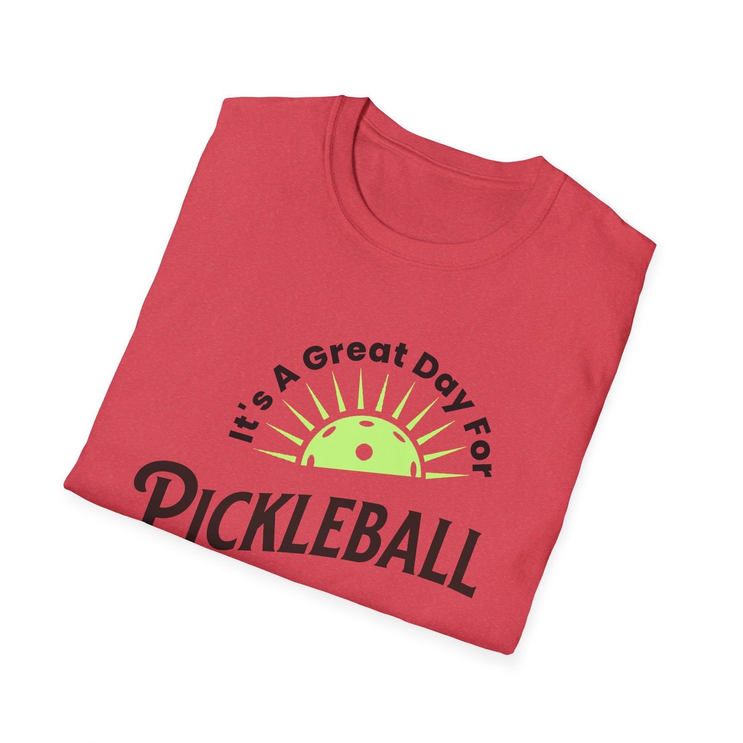 It's Great Day. Pickleball Tee.