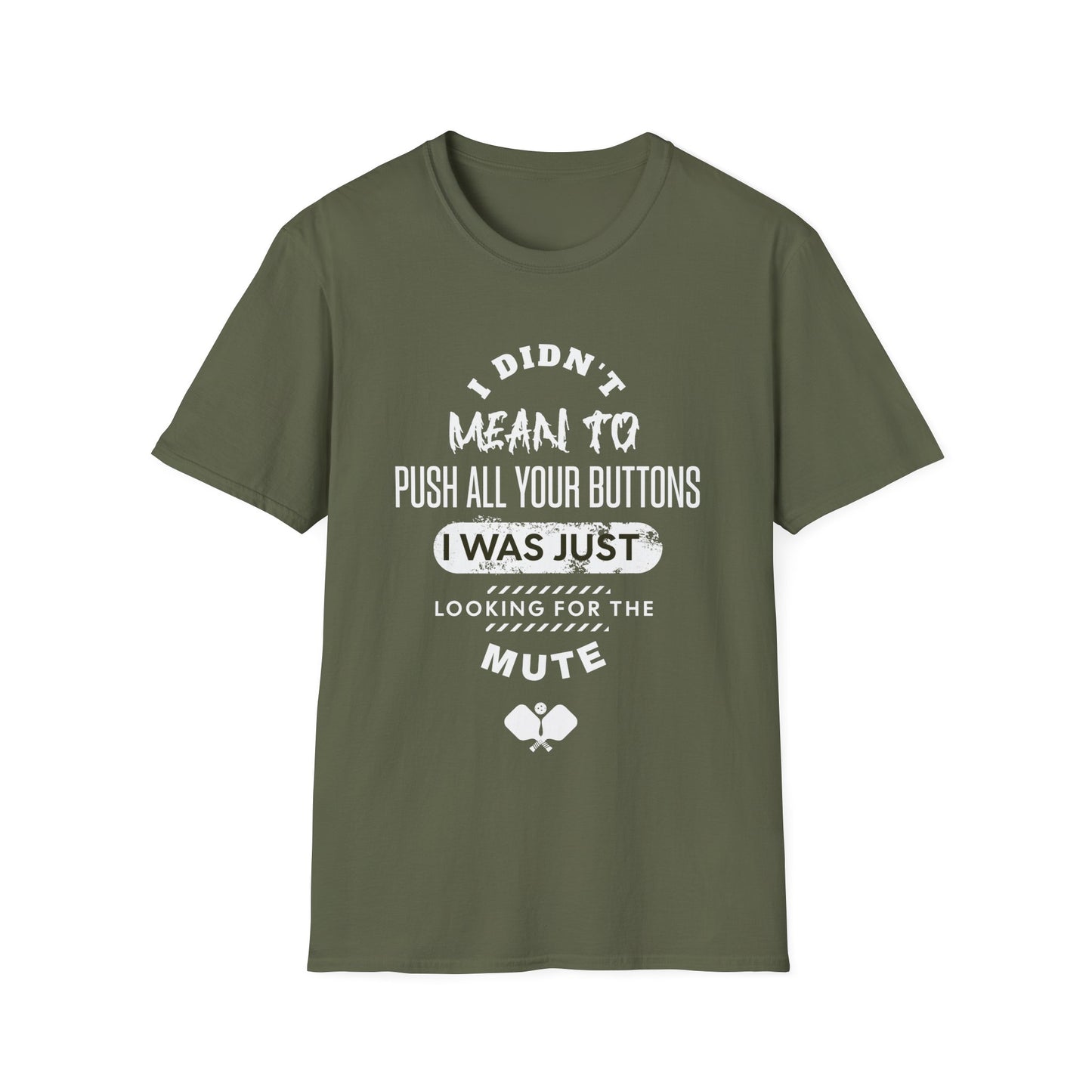 I Didn't Mean To Push Buttons Pickleball Tee.