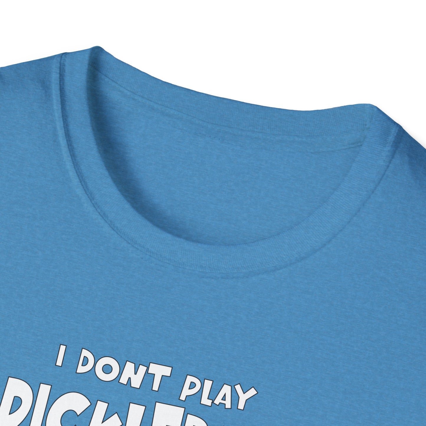 I Don't Play Pickleball Because (female). Pickleball Tee.
