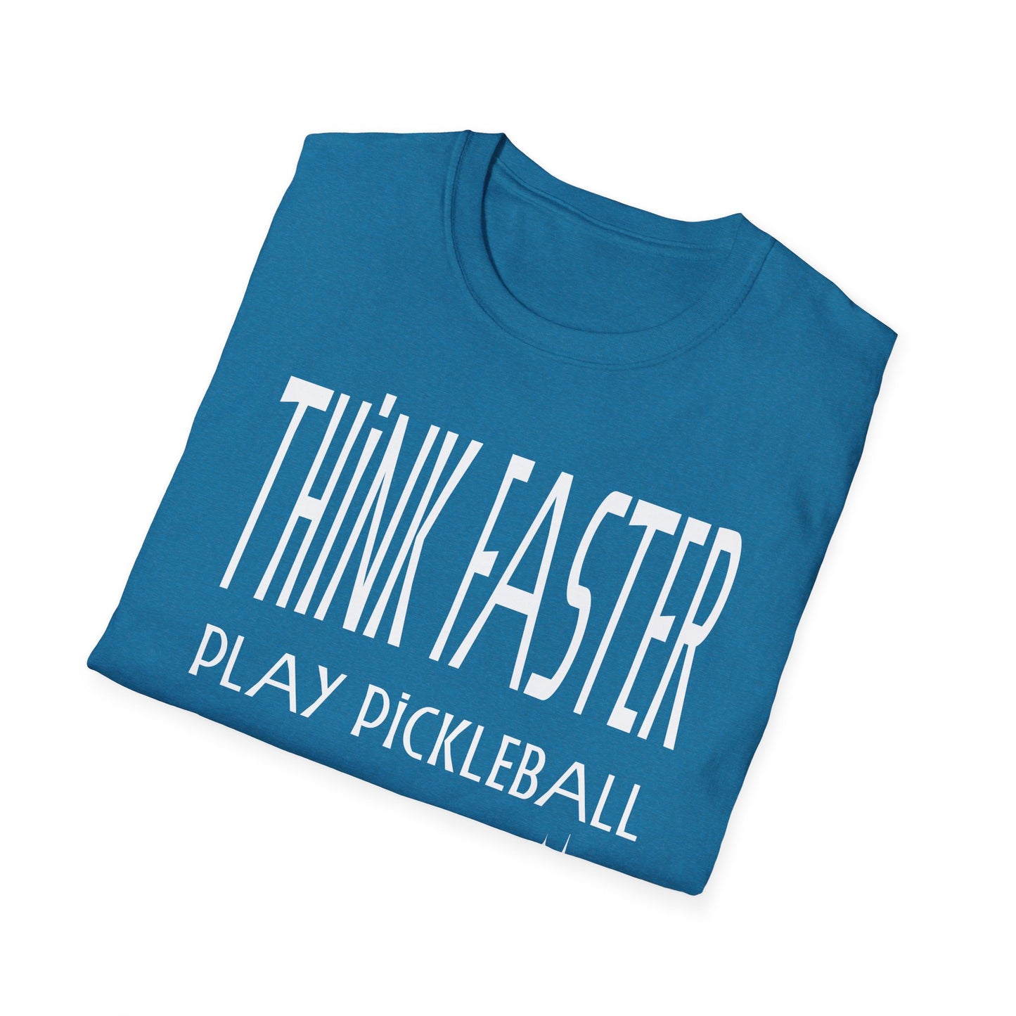 THINK FASTER. Play Pickleball. Pickleball Tee.