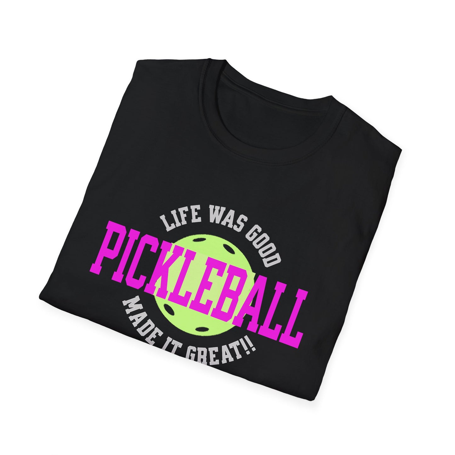 Life Was Good. Pickleball Tee.