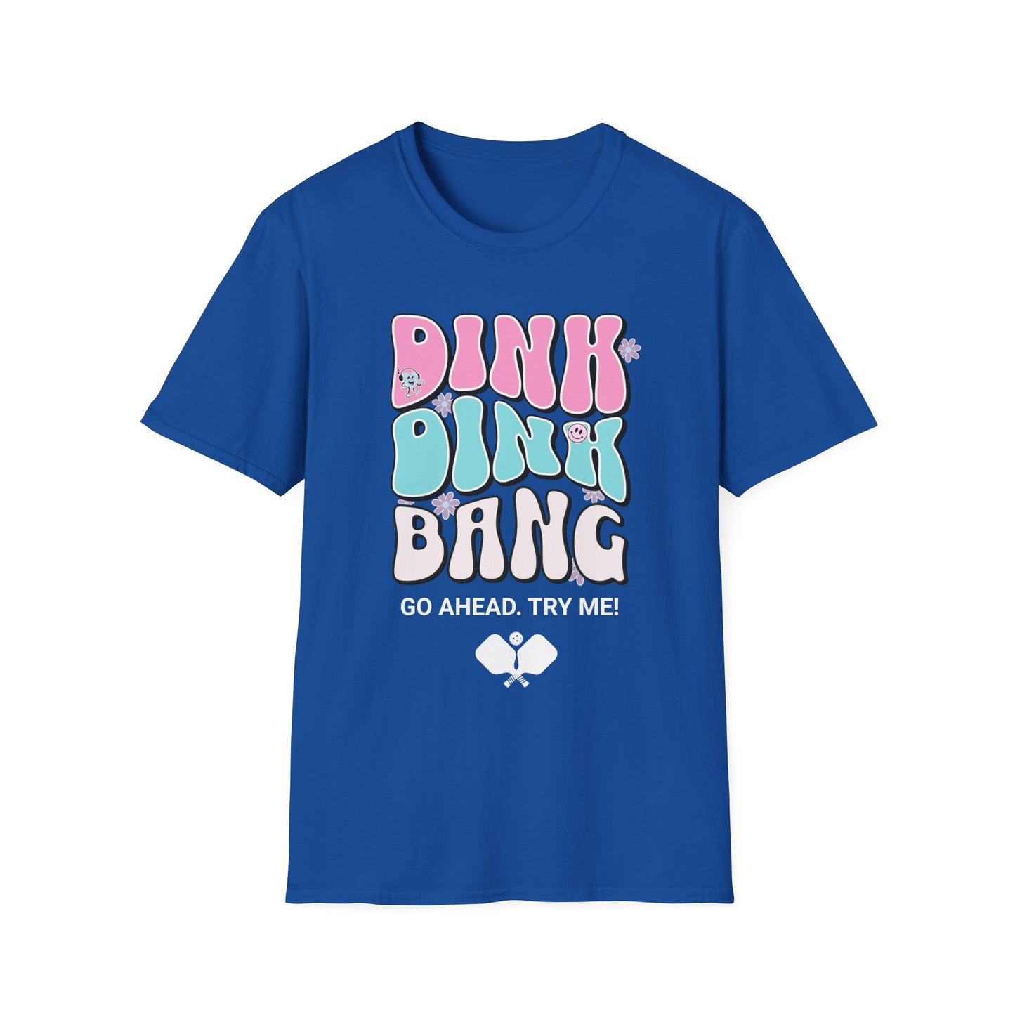 Dink. Dink. Bang. Pickleball Tee.