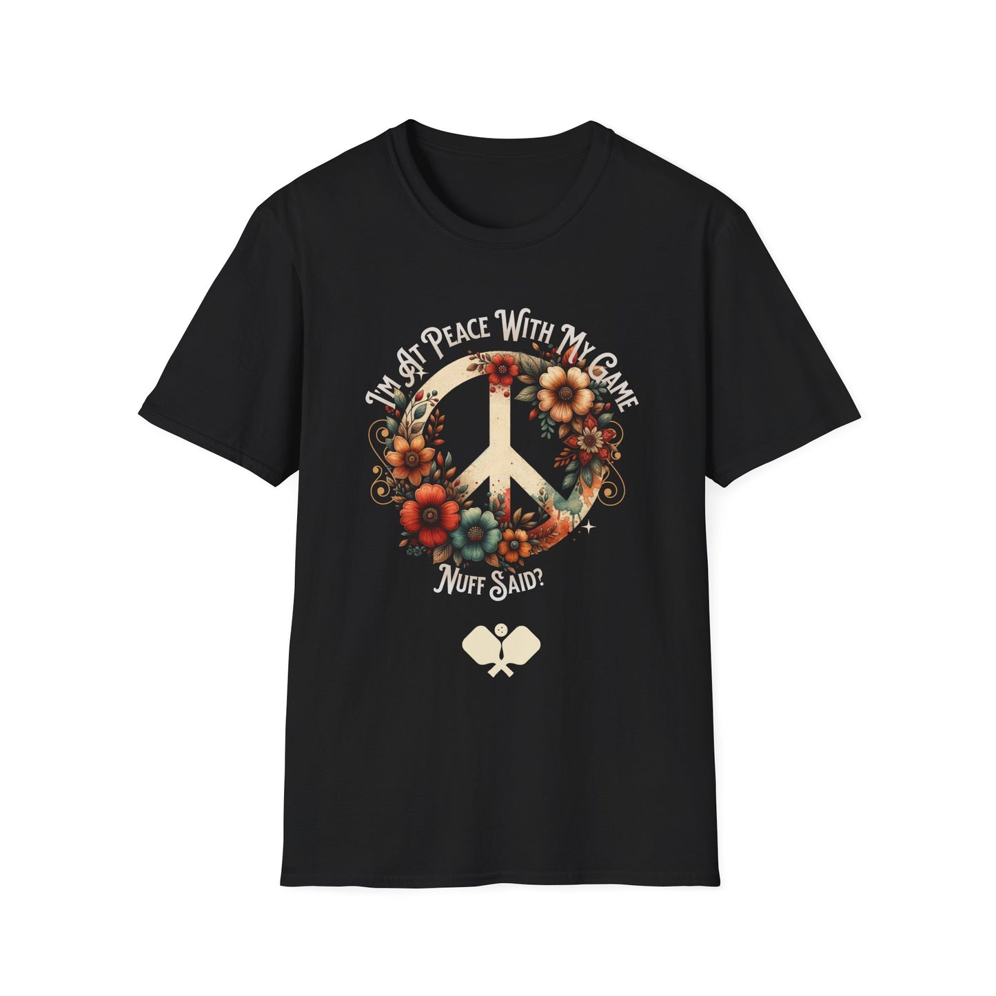 I'm At Peace With My Game. Pickleball Tee.