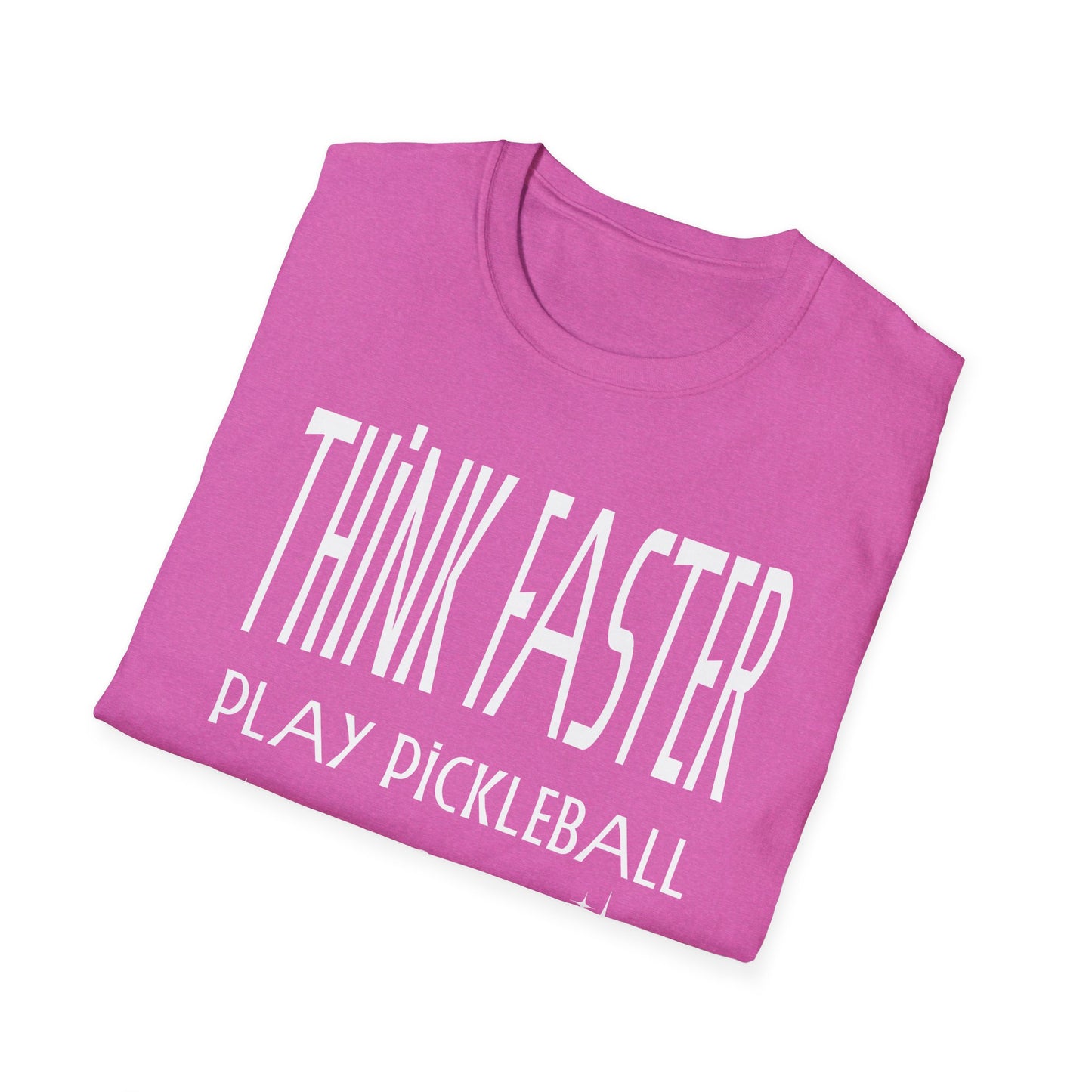 THINK FASTER. Play Pickleball. Pickleball Tee.