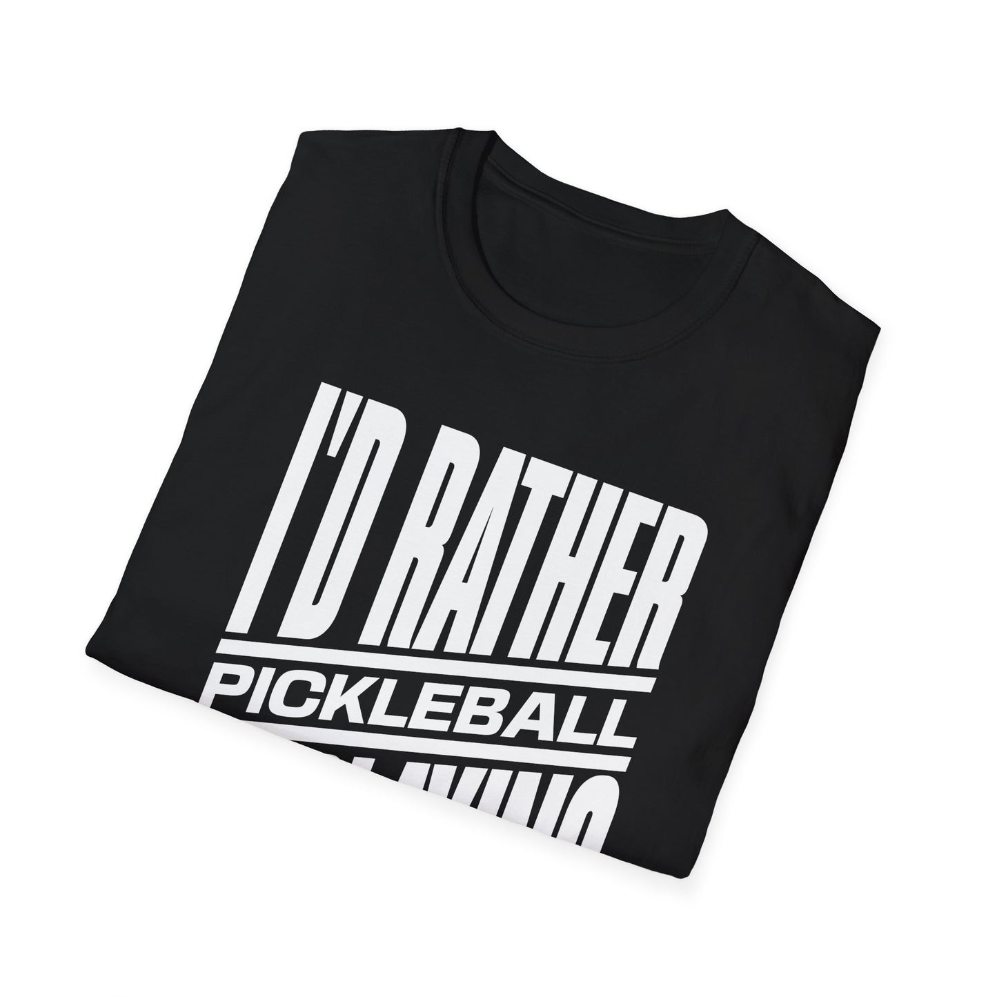 I'd Rather Be Playing Pickleball Tee.