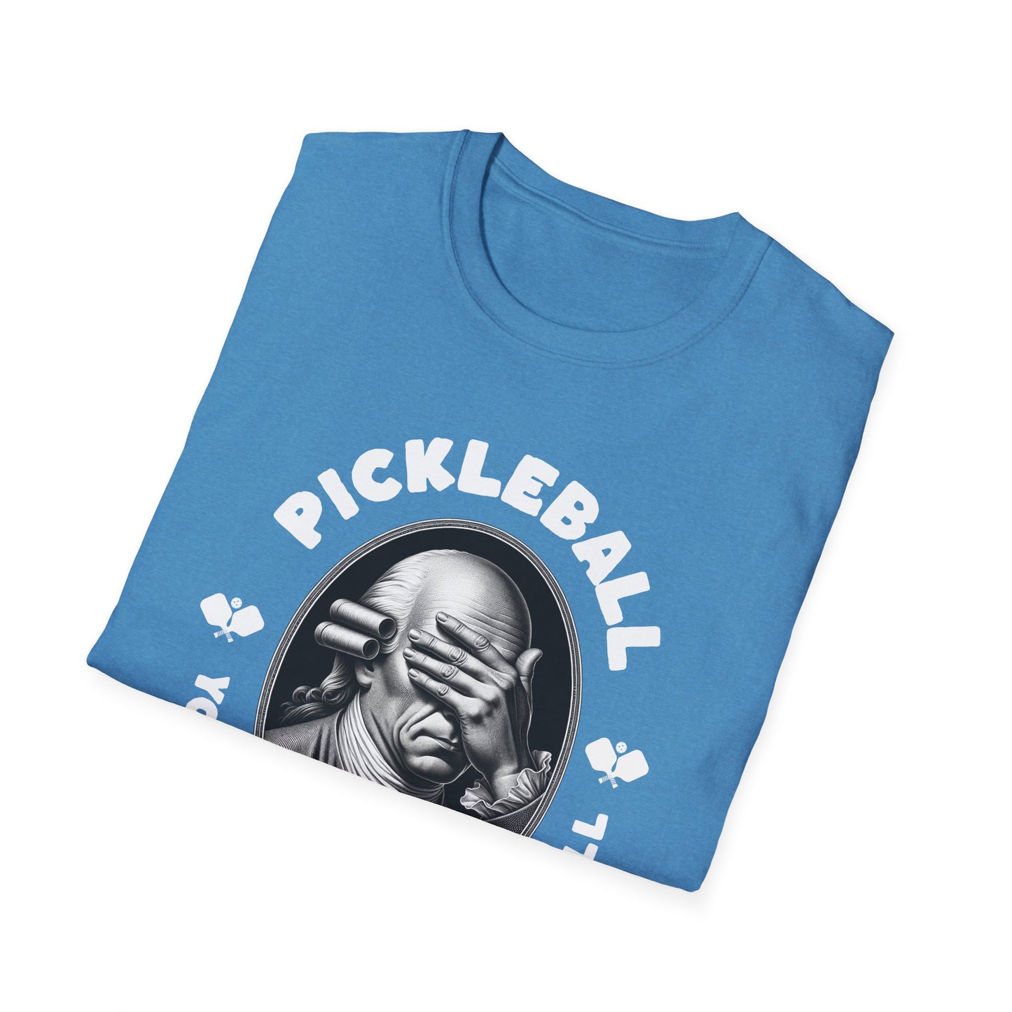 You Gotta Watch The Ball. Pickleball Tee.