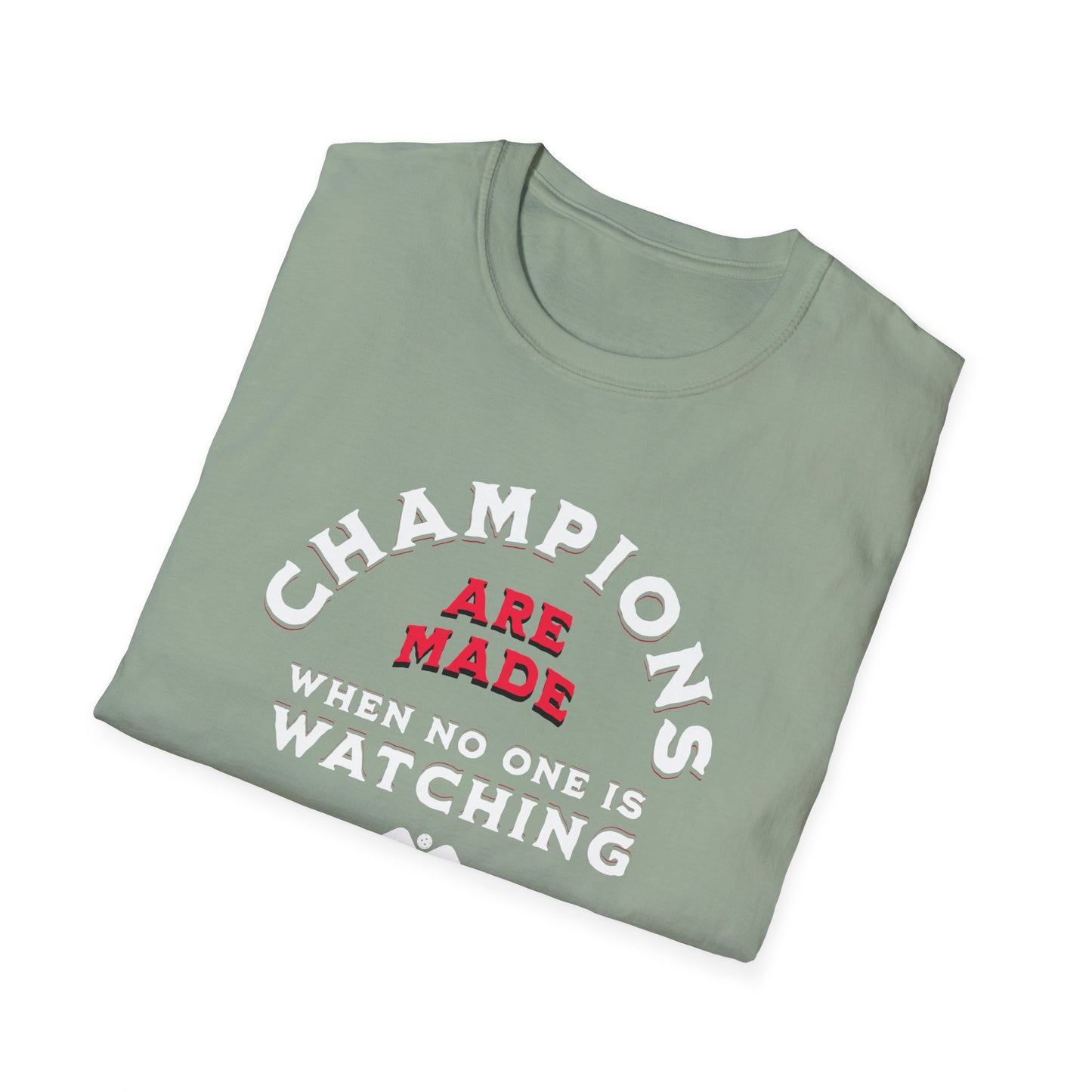 Champions Are Made Pickleball Tee.