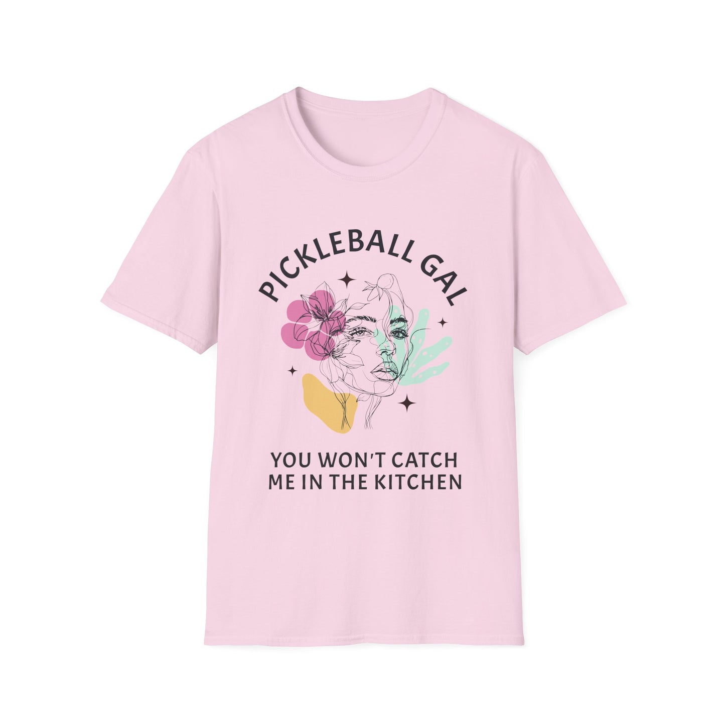 You Won't Catch Me In Kitchen. Pickleball Tee.