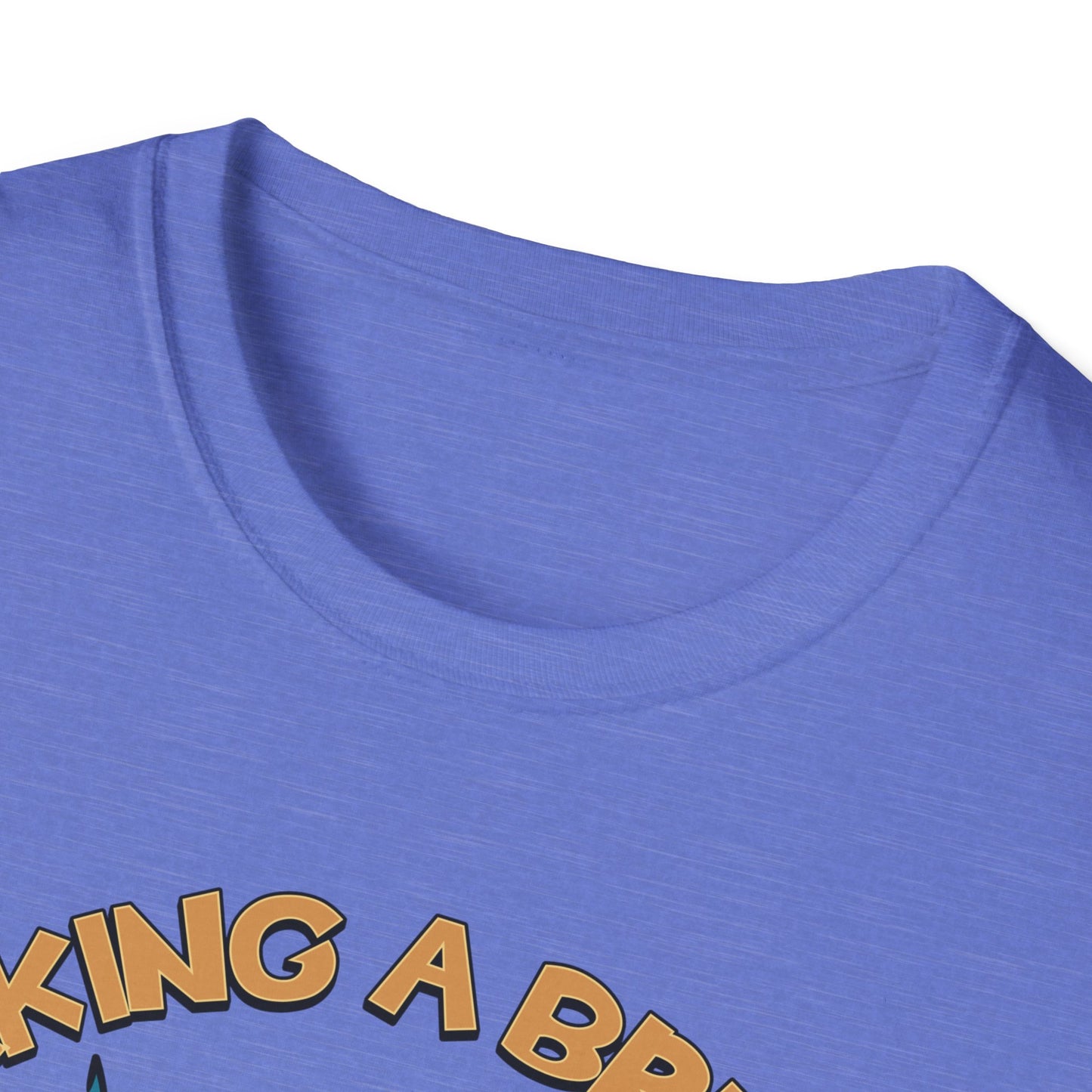 Taking A Break.Tee.