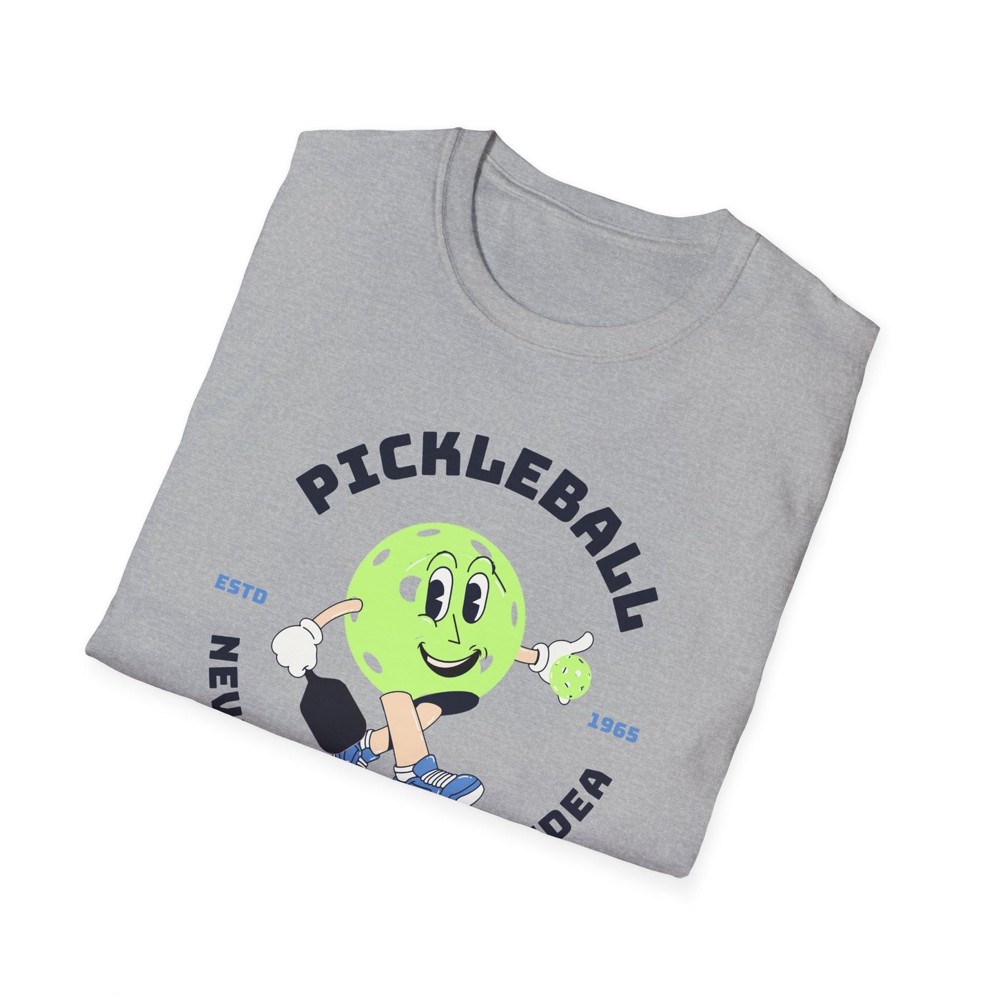 Never Not A Great Idea!  Pickleball Tee.