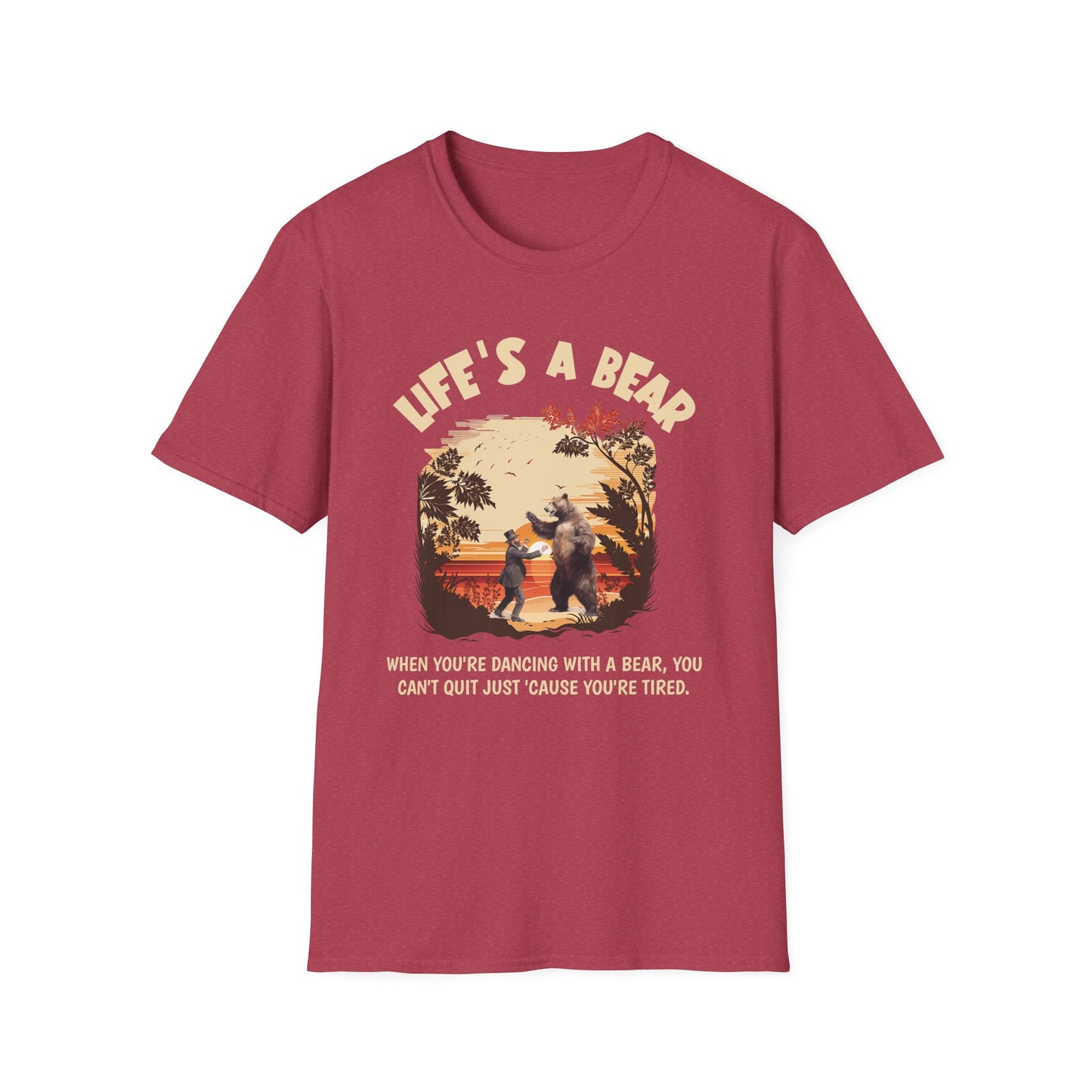Life's A Bear. Tee.