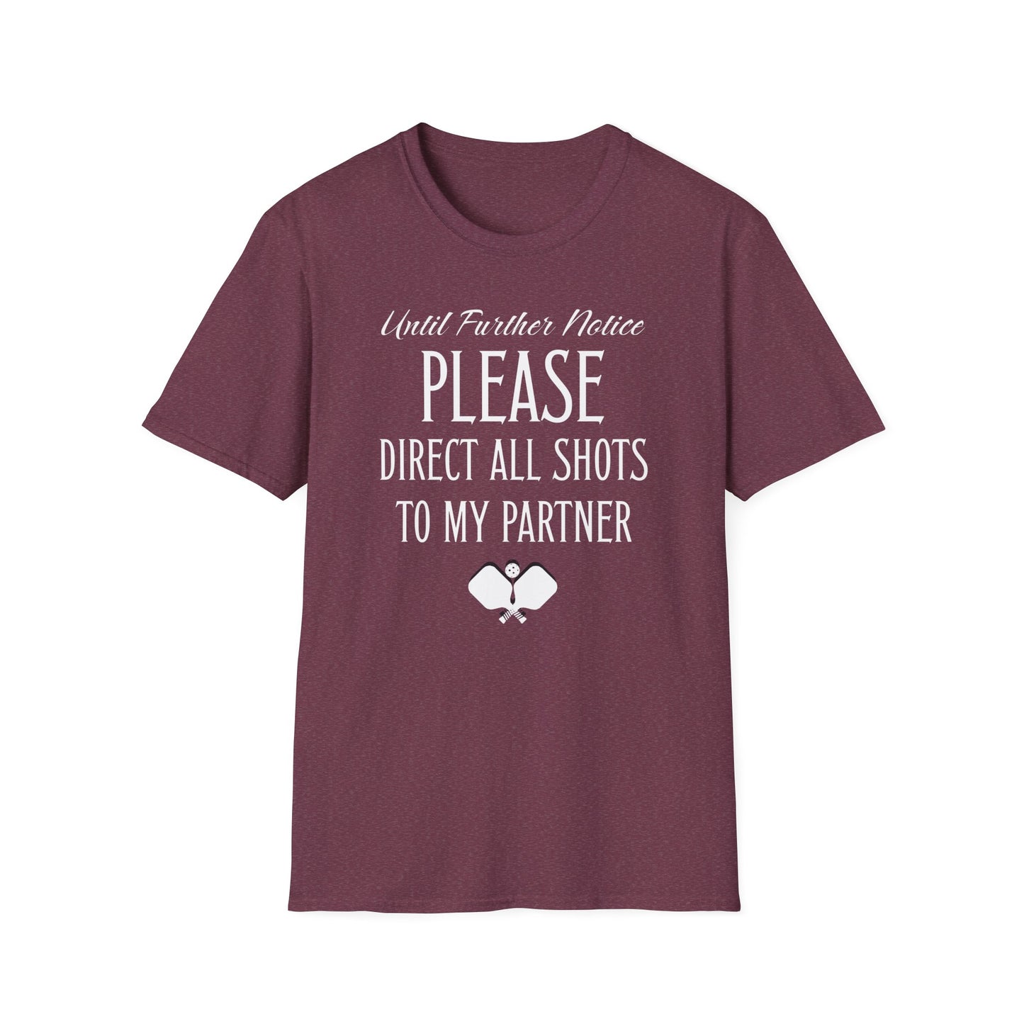 Until Further Notice. Pickleball Tee.