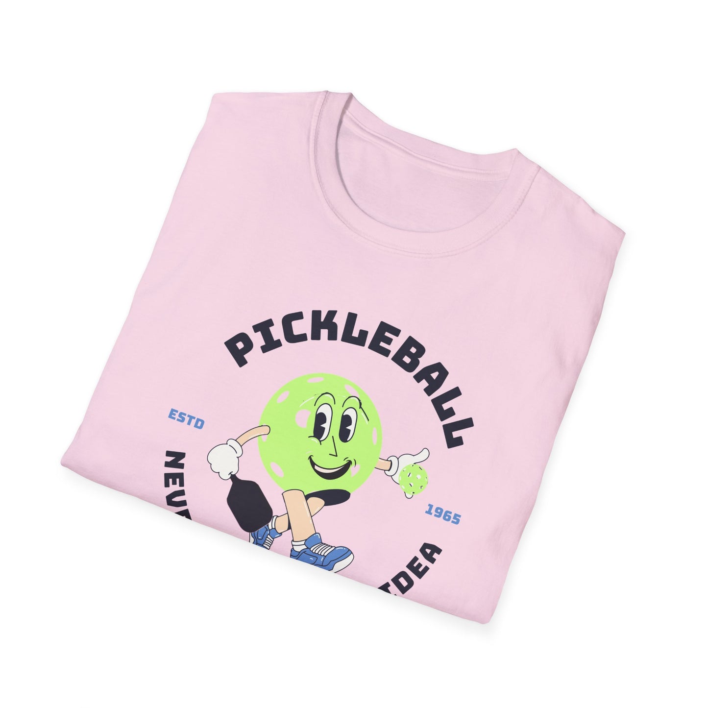 Never Not A Great Idea! Pickleball Tee.