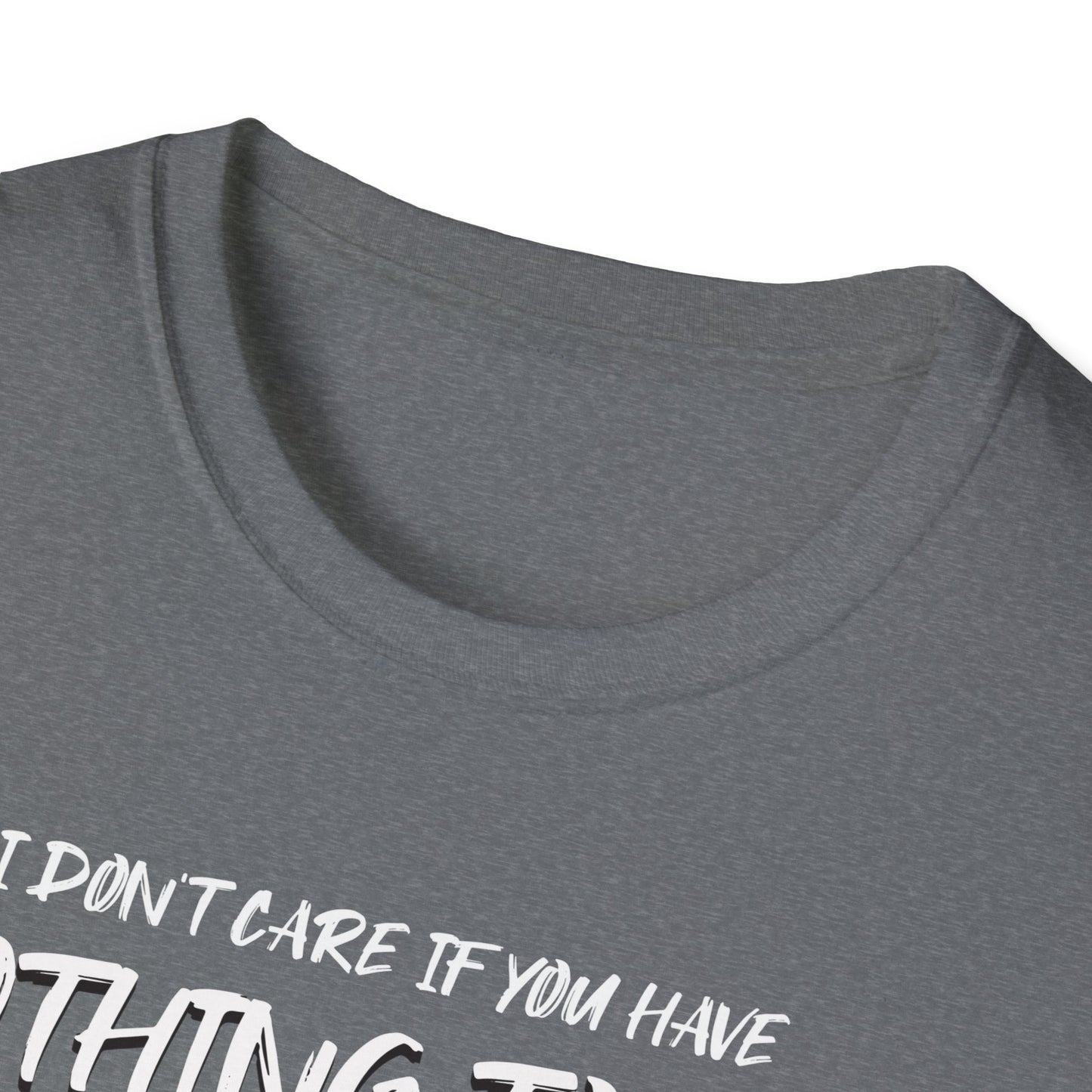 I Don't Care. Tee.