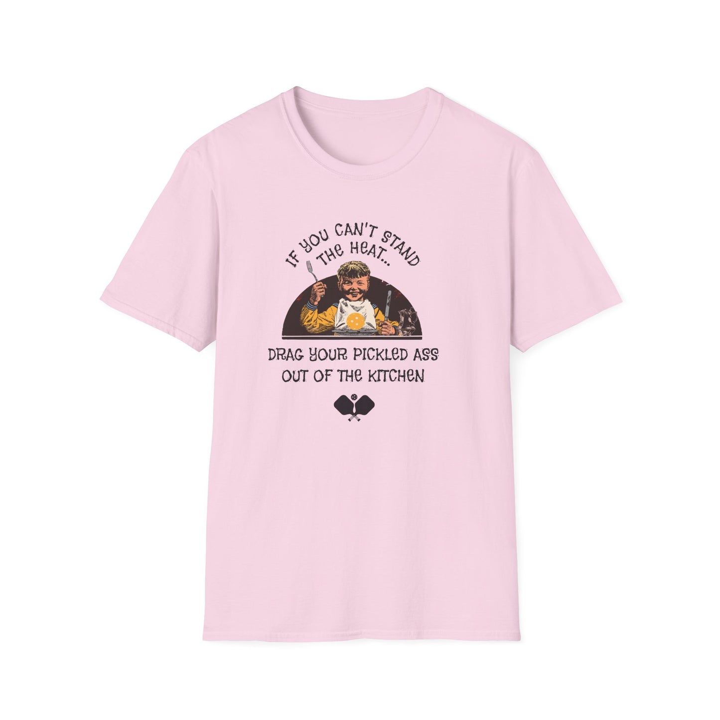 If You Can't Stand the Heat Pickleball Tee.