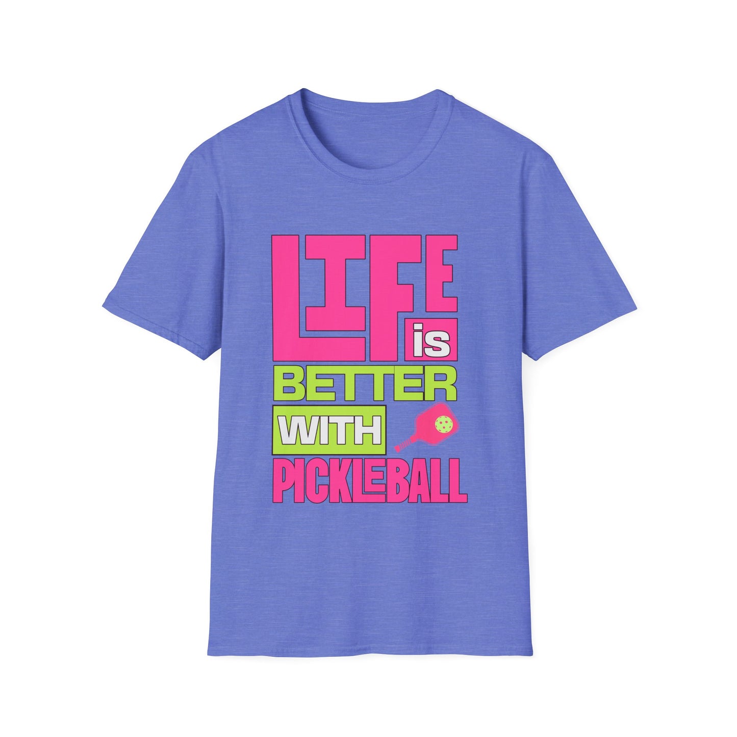 Life is Better with Pickleball Tee.