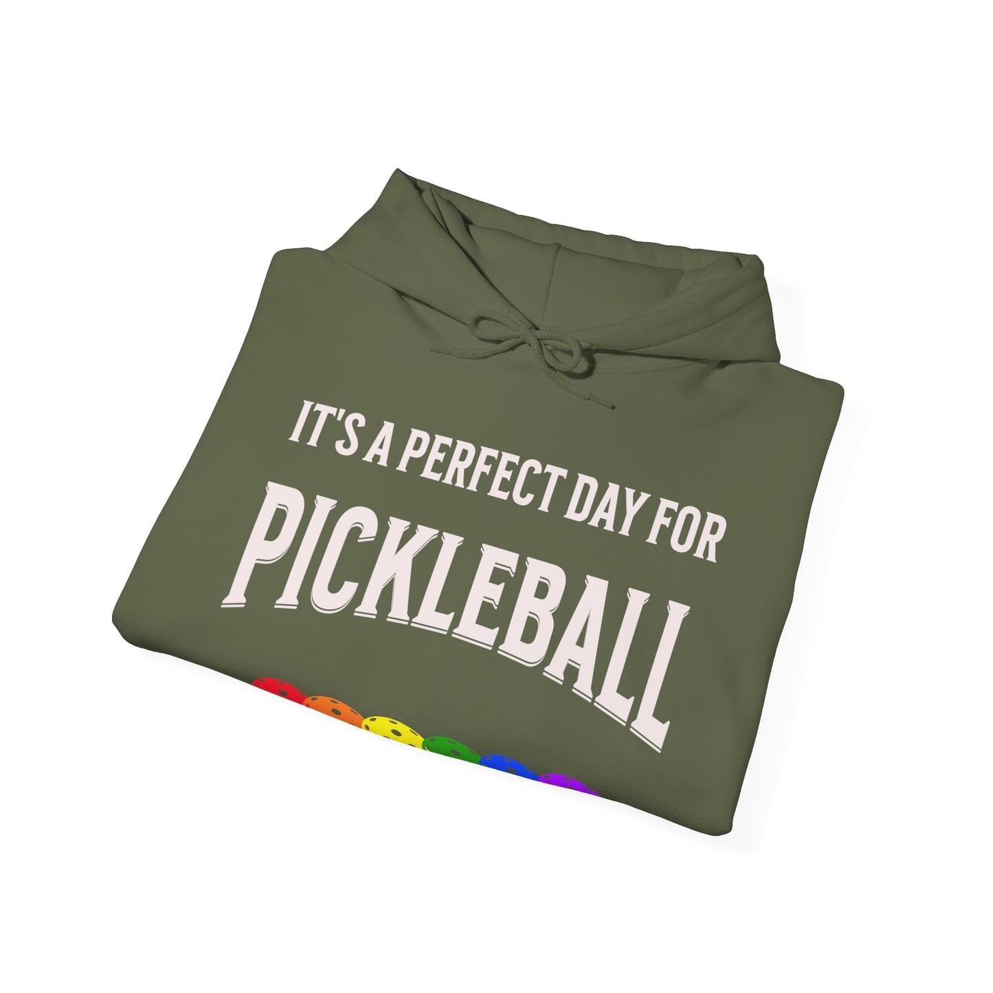It's a perfect day. Pickleball Hoodie.