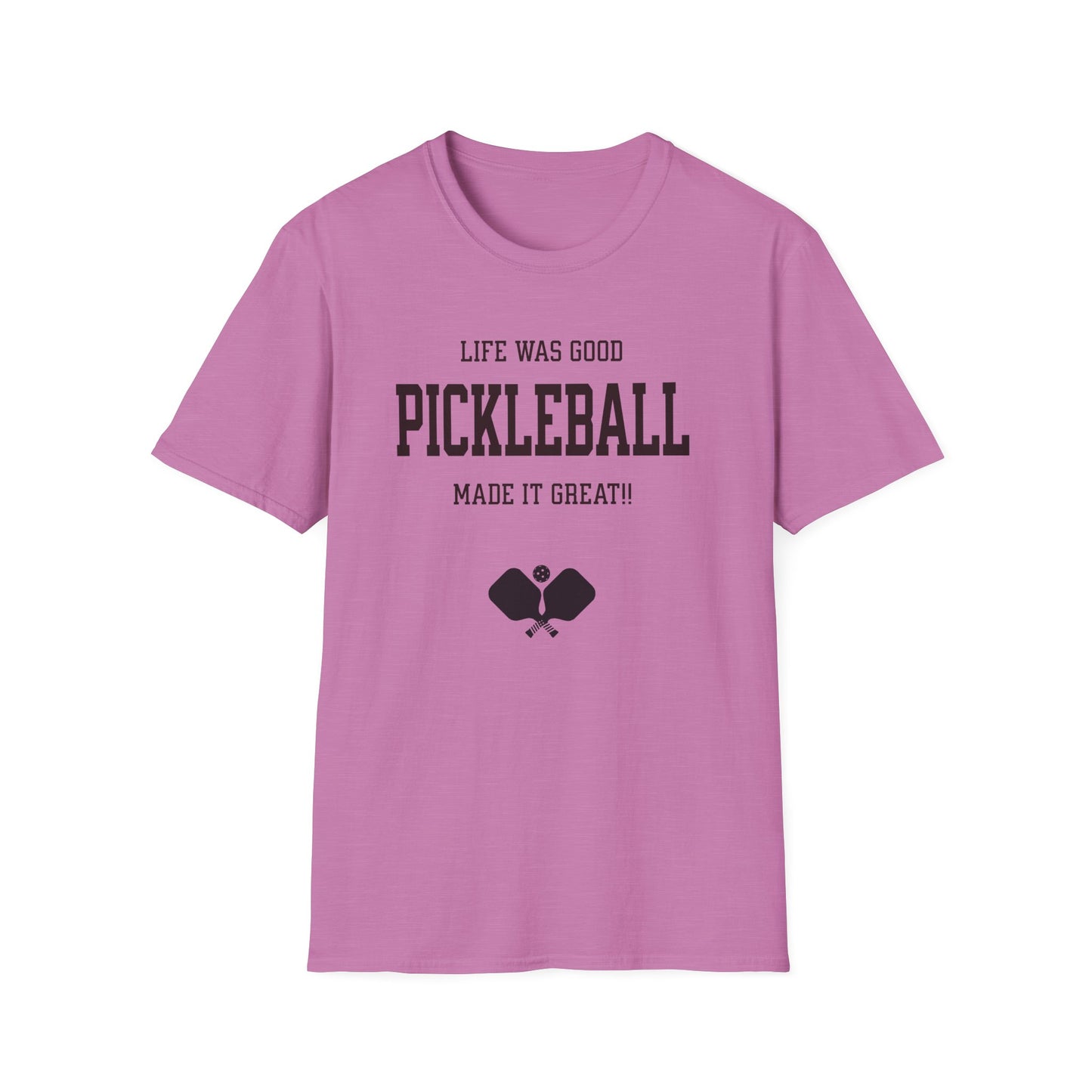 Life was Good. Pickleball Tee.