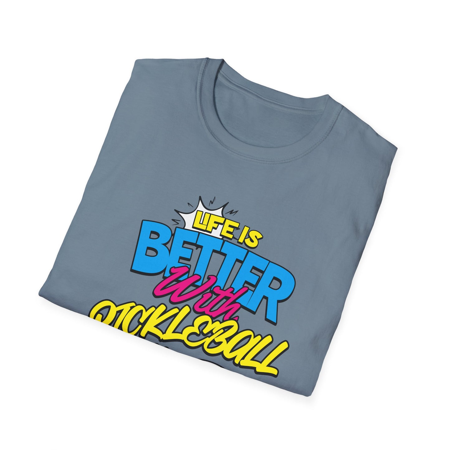 Life is Better. Pickleball Tee.