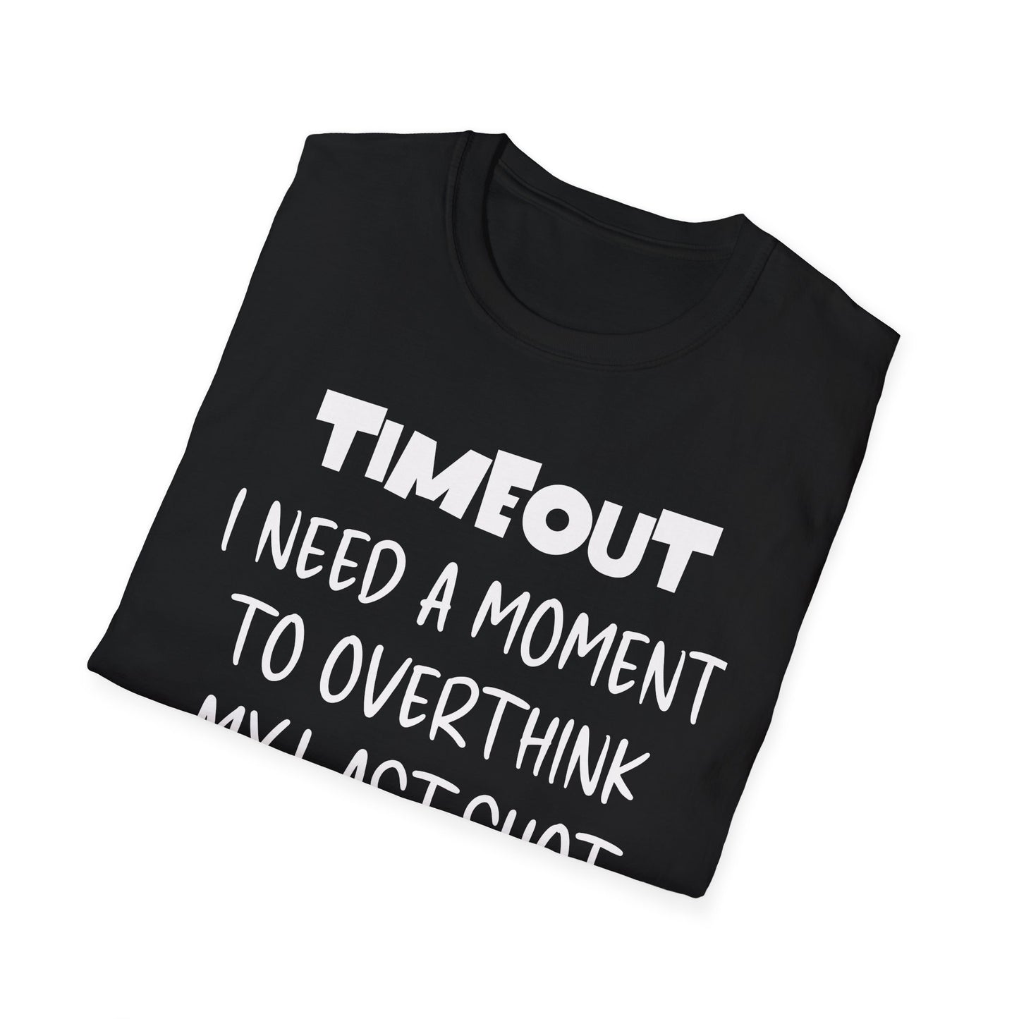 TIMEOUT. I Need A Moment.  Pickleball Tee.