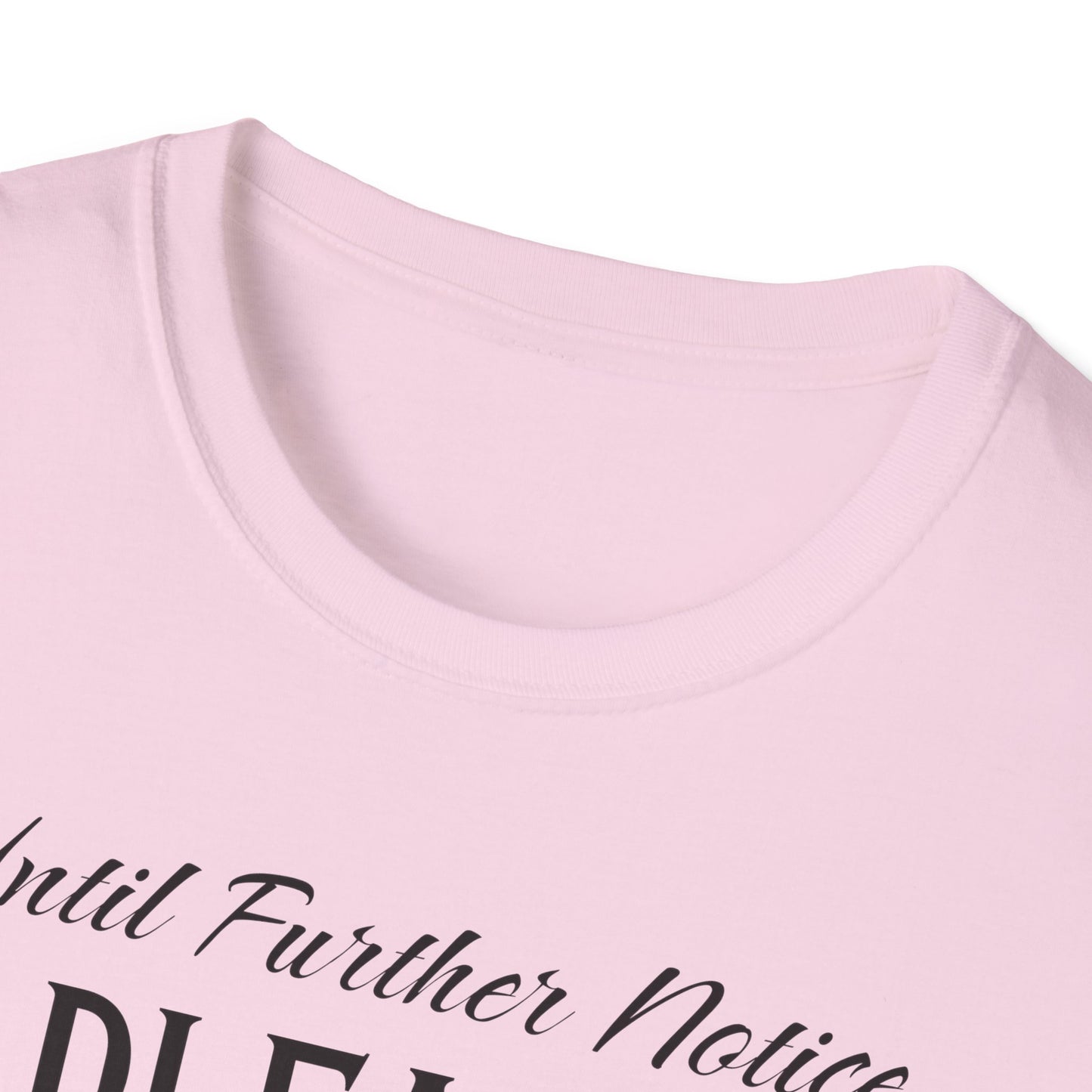 Until Further Notice. Pickleball Tee.