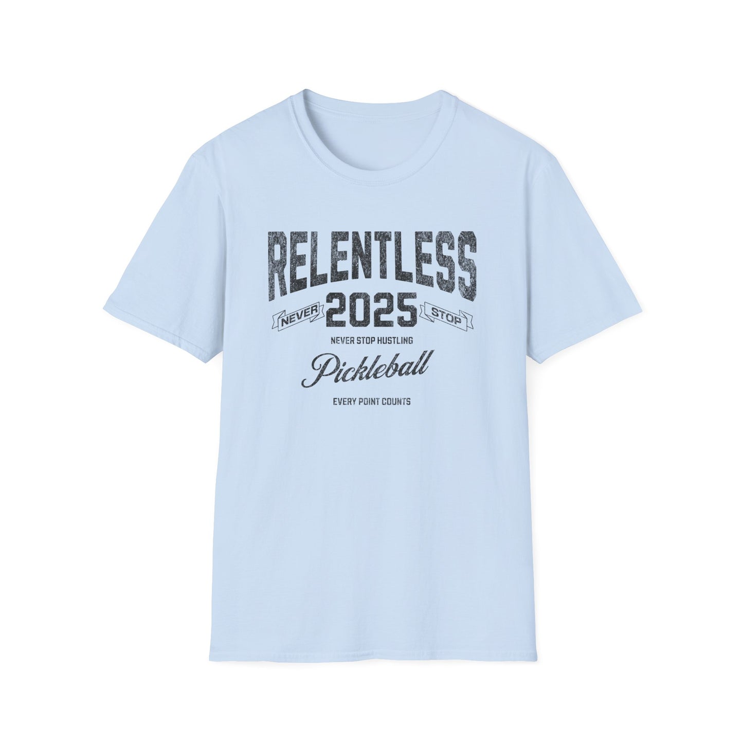 Relentless. Pickleball Tee.