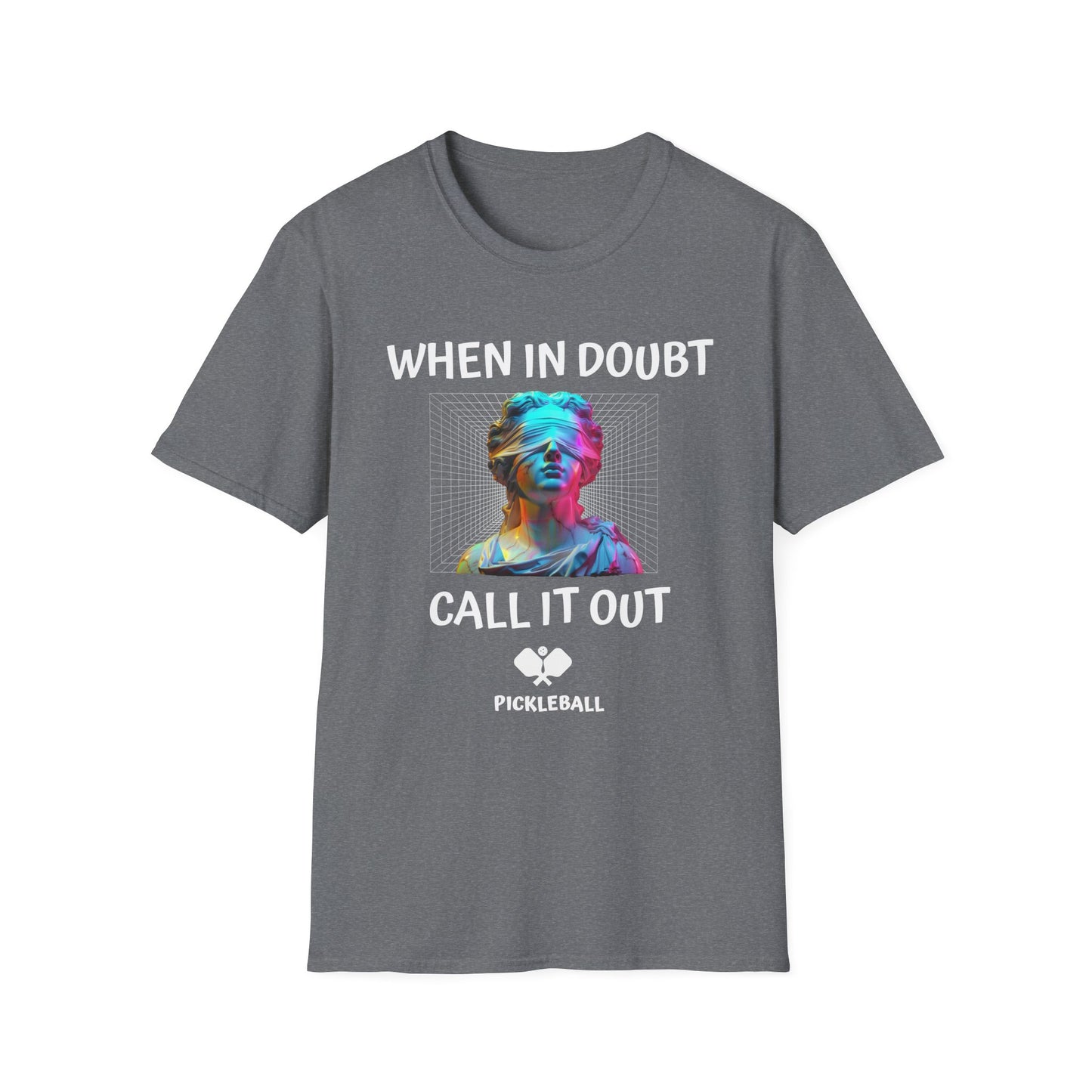 When In Doubt, Call It Out! Pickleball Tee.