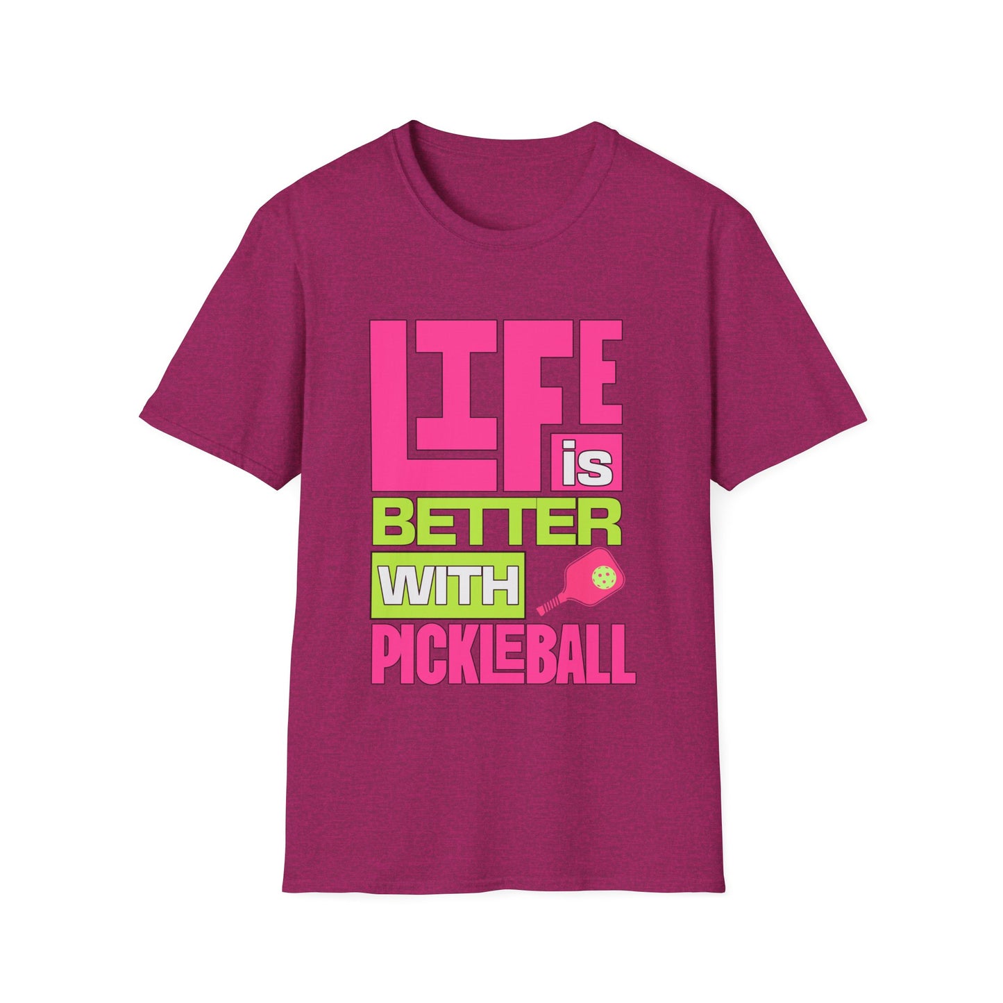Life is Better with Pickleball Tee.