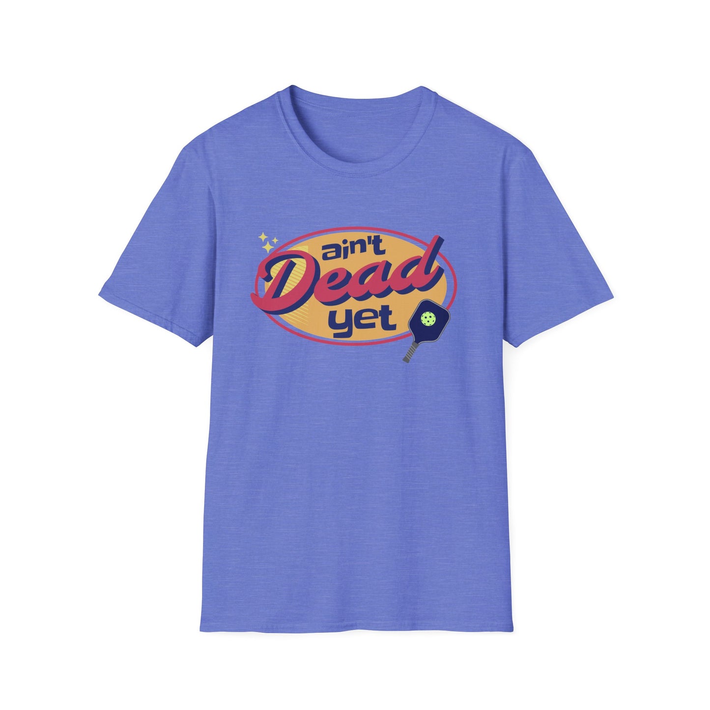 Ain't Dead Yet. Pickleball Tee.