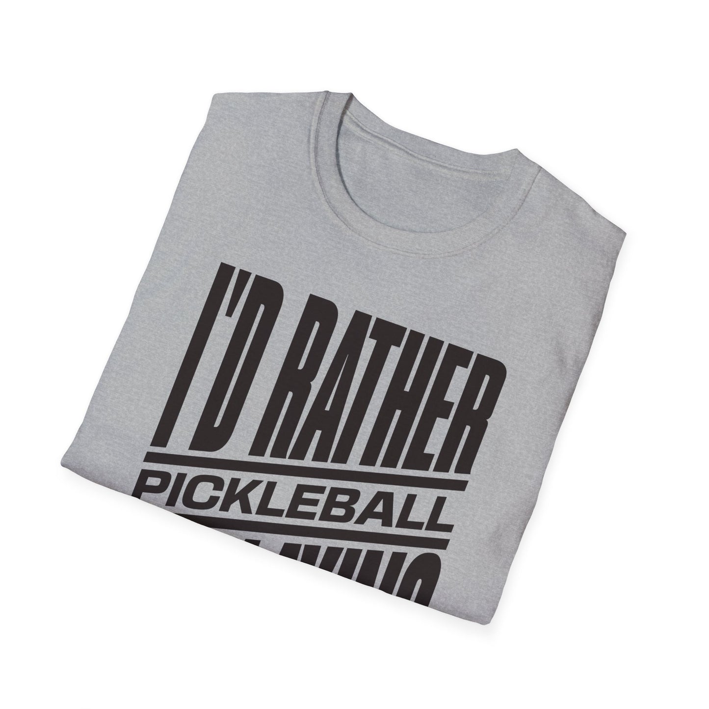 I'd Rather Be Playing Pickleball Tee.