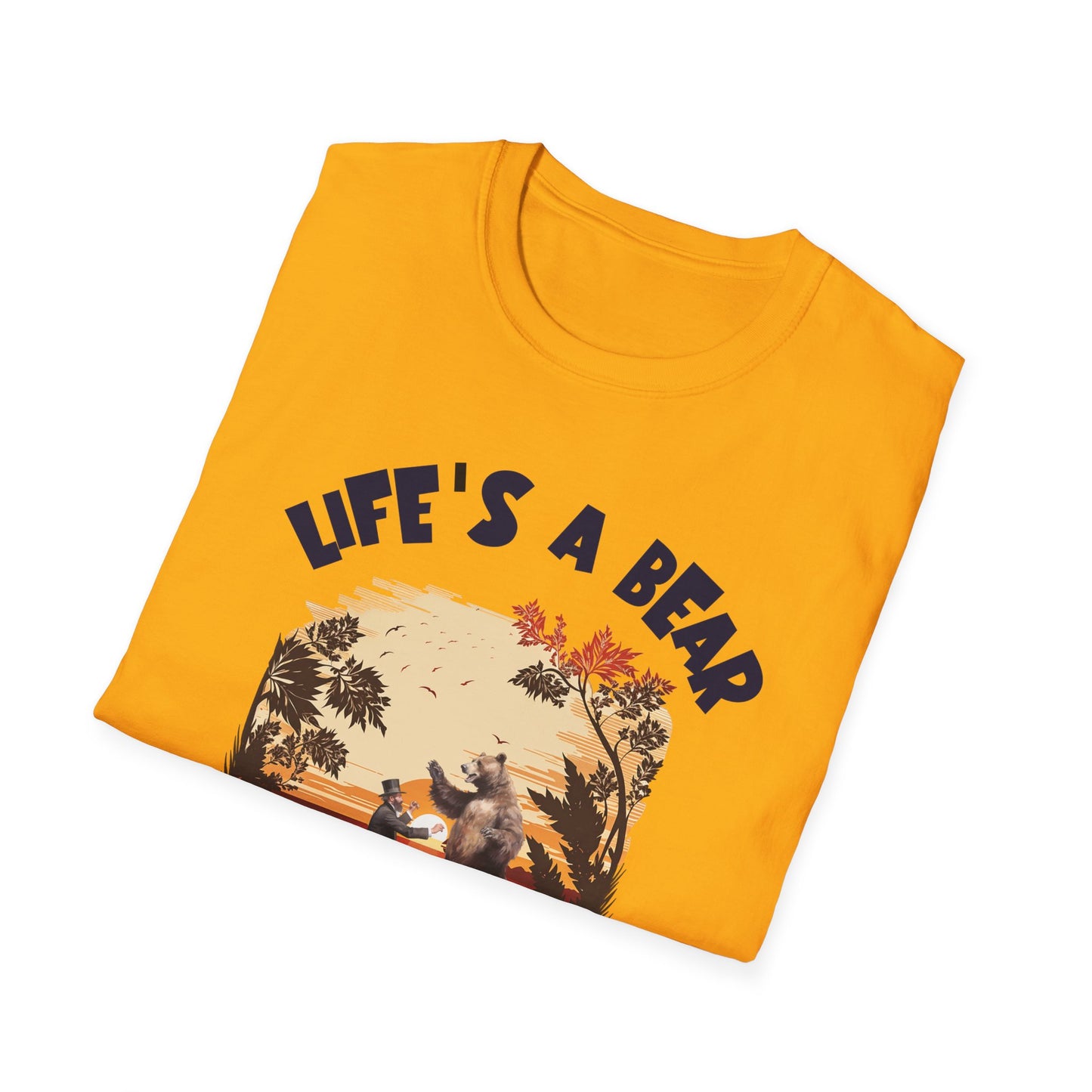 Life's A Bear. Tee.