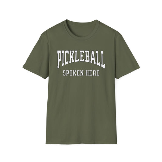 Pickleball Spoken Here.  Pickleball Tee.