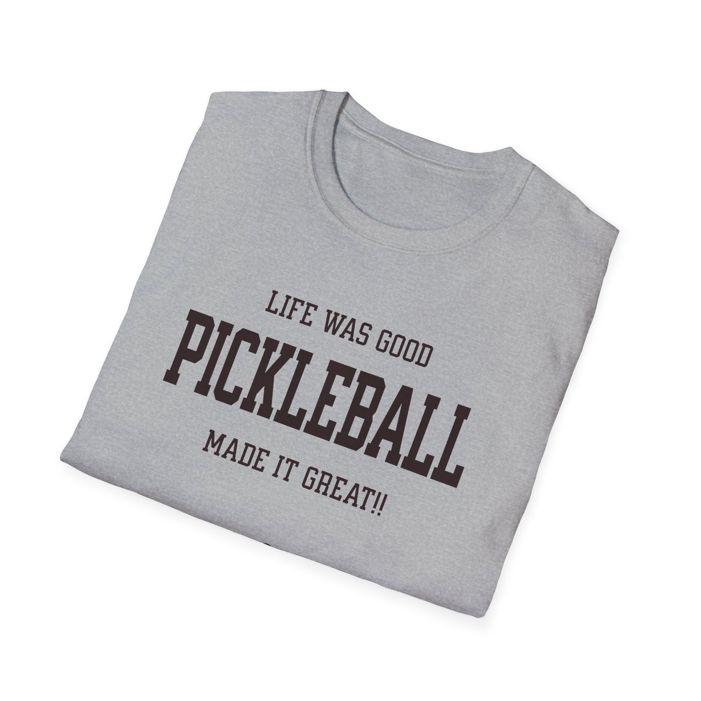 Life was Good. Pickleball Tee.