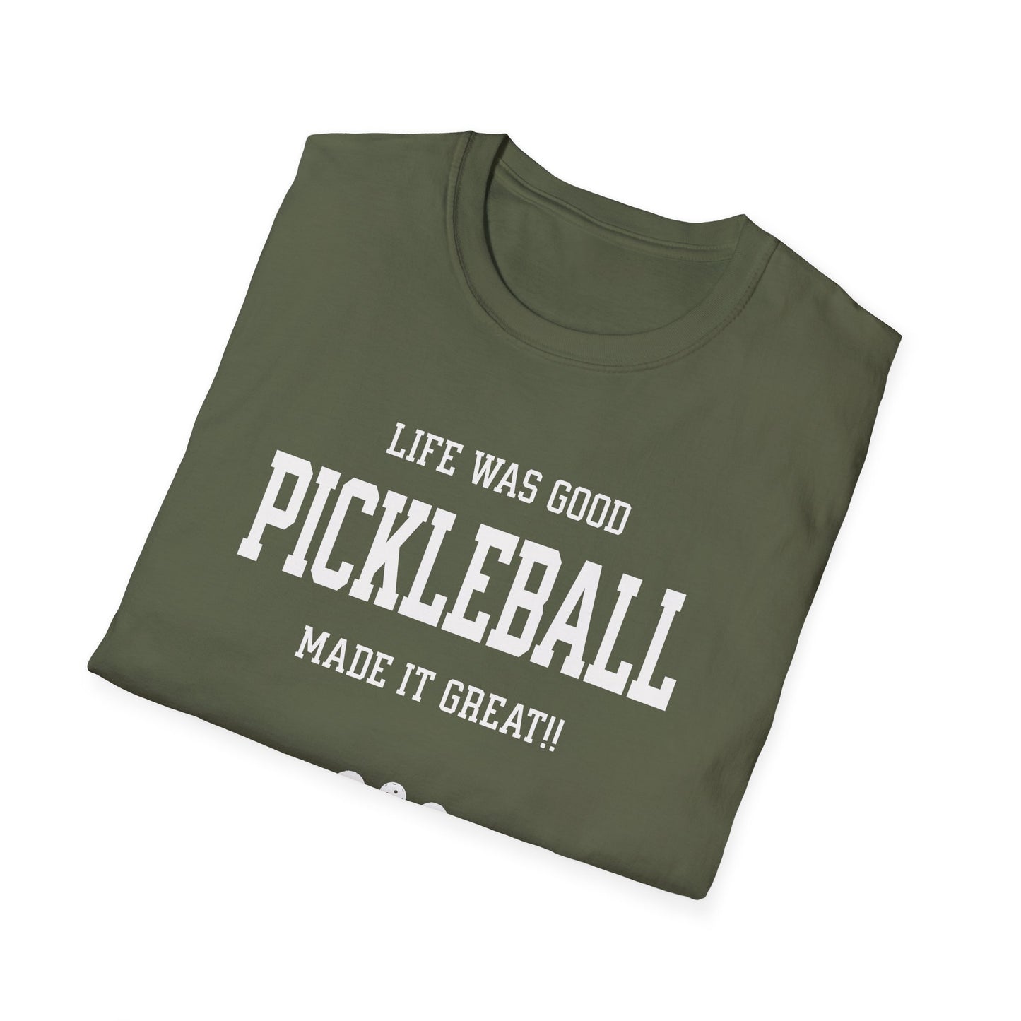 Life was Good. Pickleball Tee.