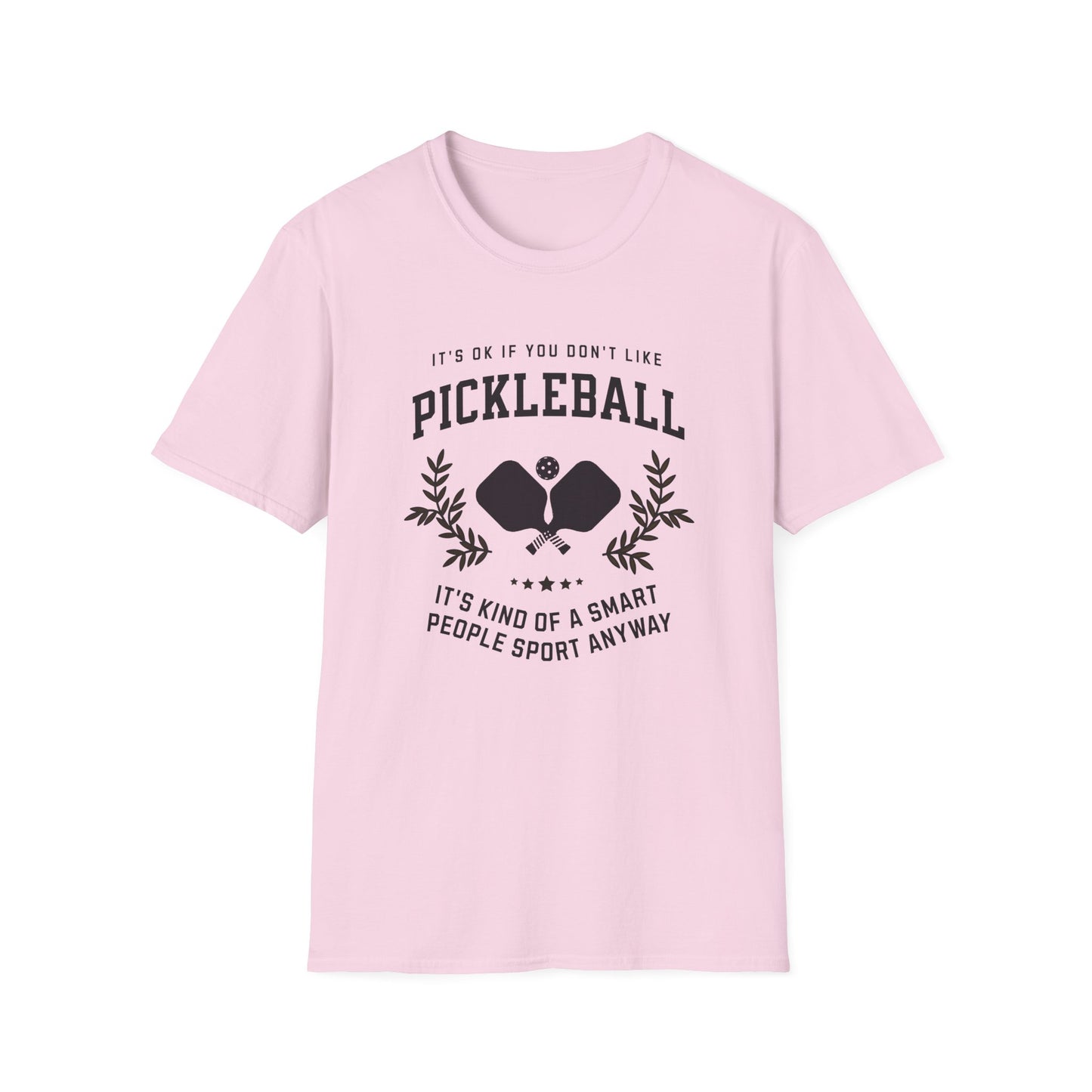 It's OK if You Don't. Pickleball Tee.