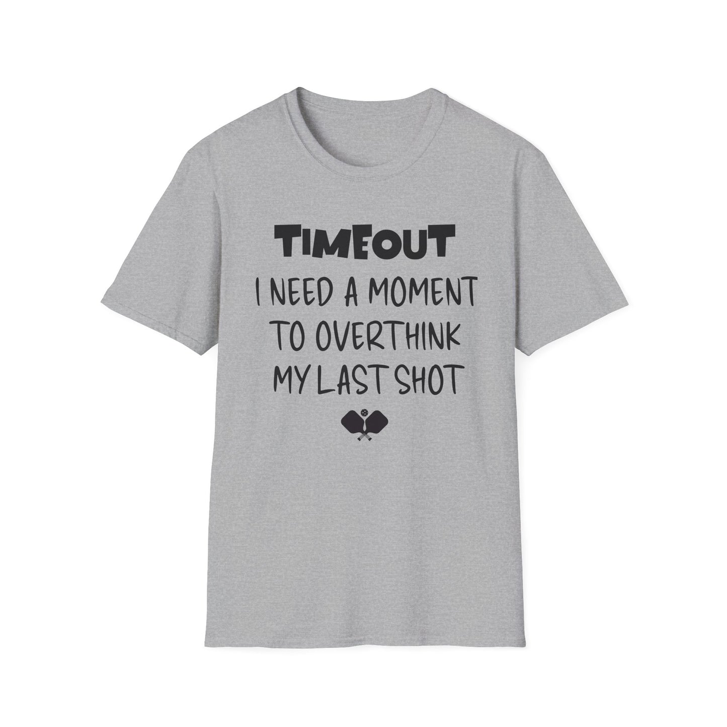 TIMEOUT. I Need A Moment. Pickleball Tee.