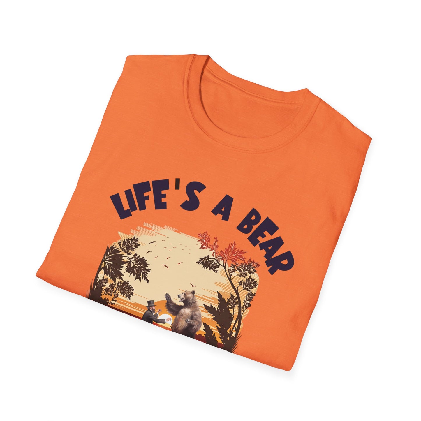 Life's A Bear. Tee.