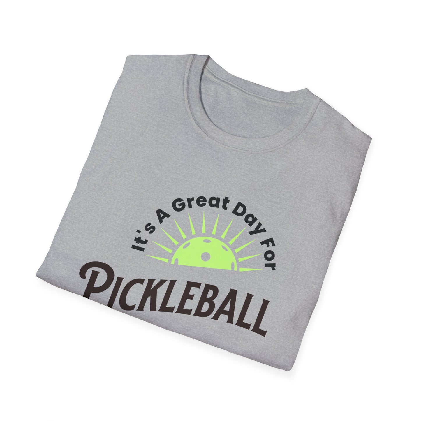 It's Great Day. Pickleball Tee.