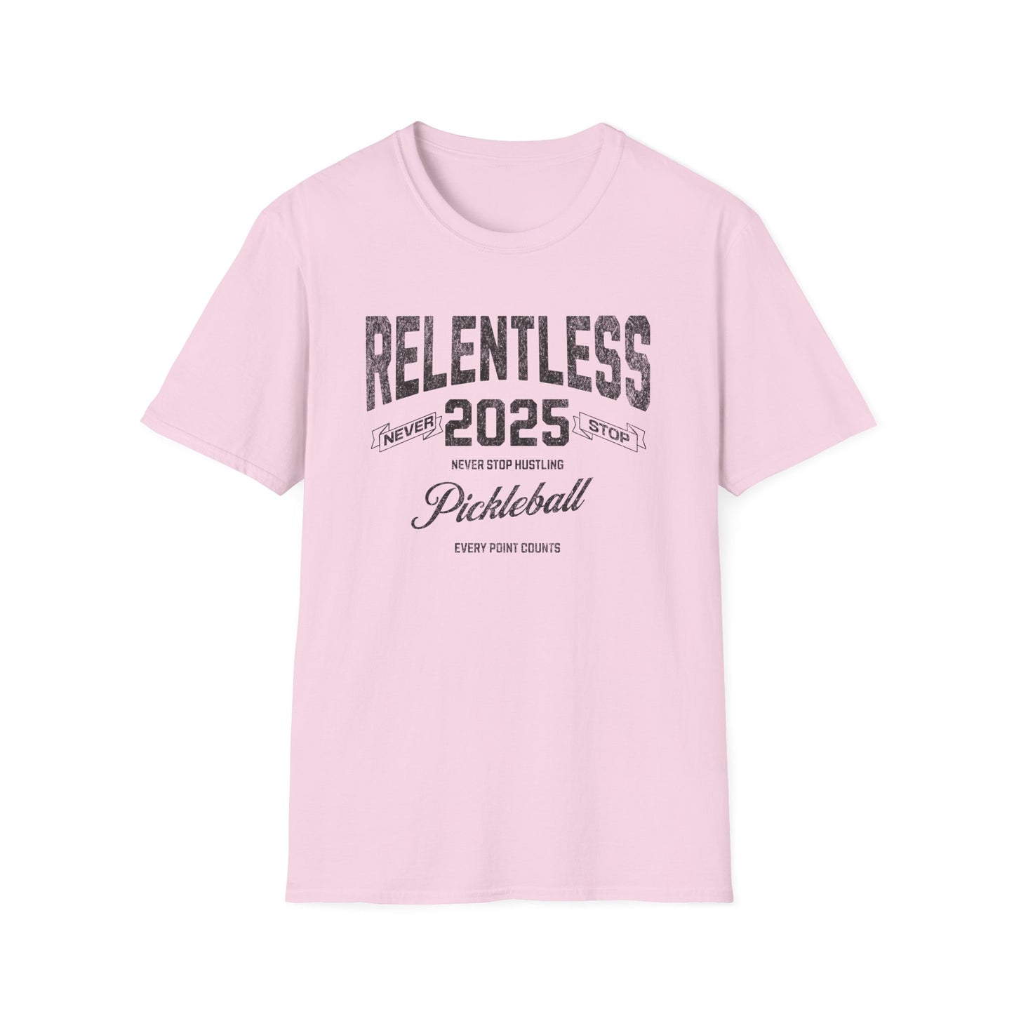 Relentless.  Pickleball Tee.