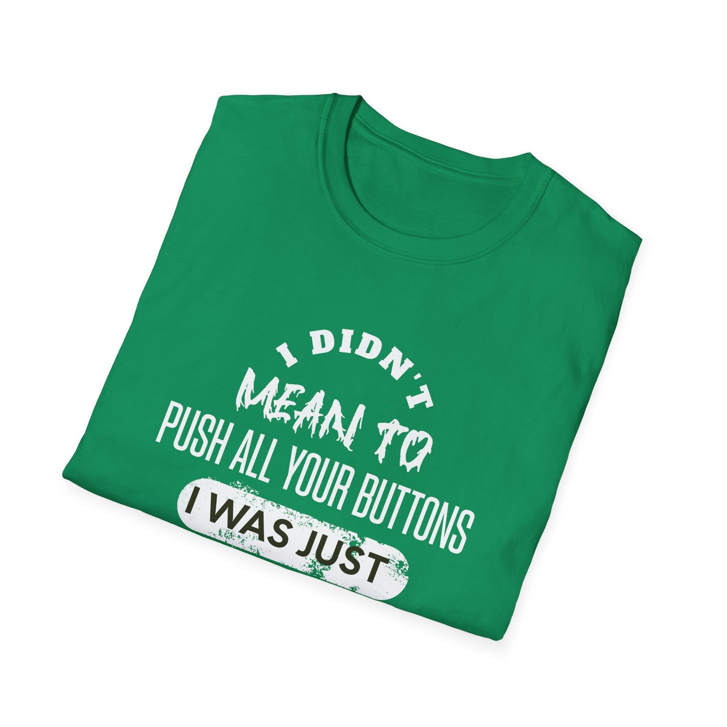I Didn't Mean To Push Buttons Pickleball Tee.