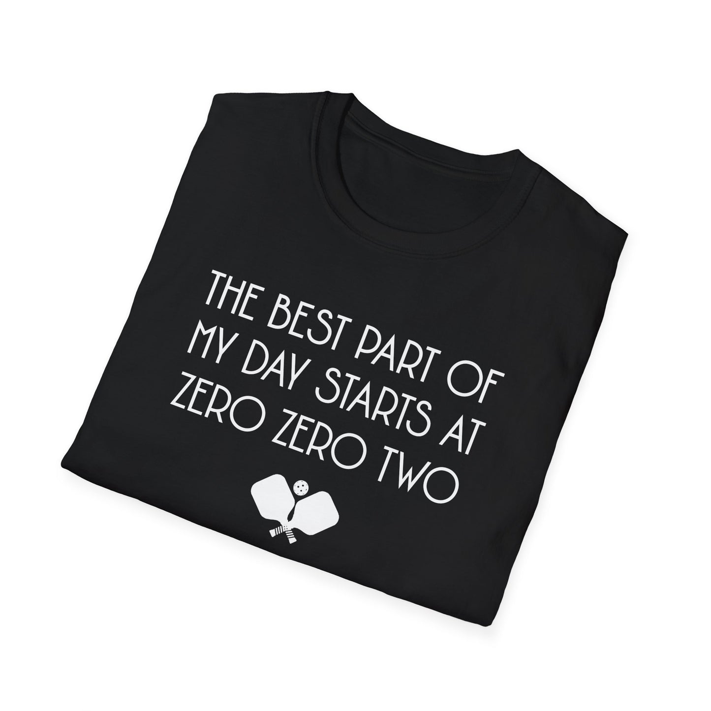 The Best Part of My Day Starts at Zero Zero Two. Pickleball Tee.