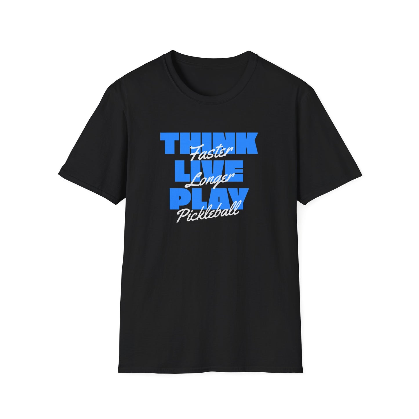 Think Faster. Live Longer.  Pickleball Tee.