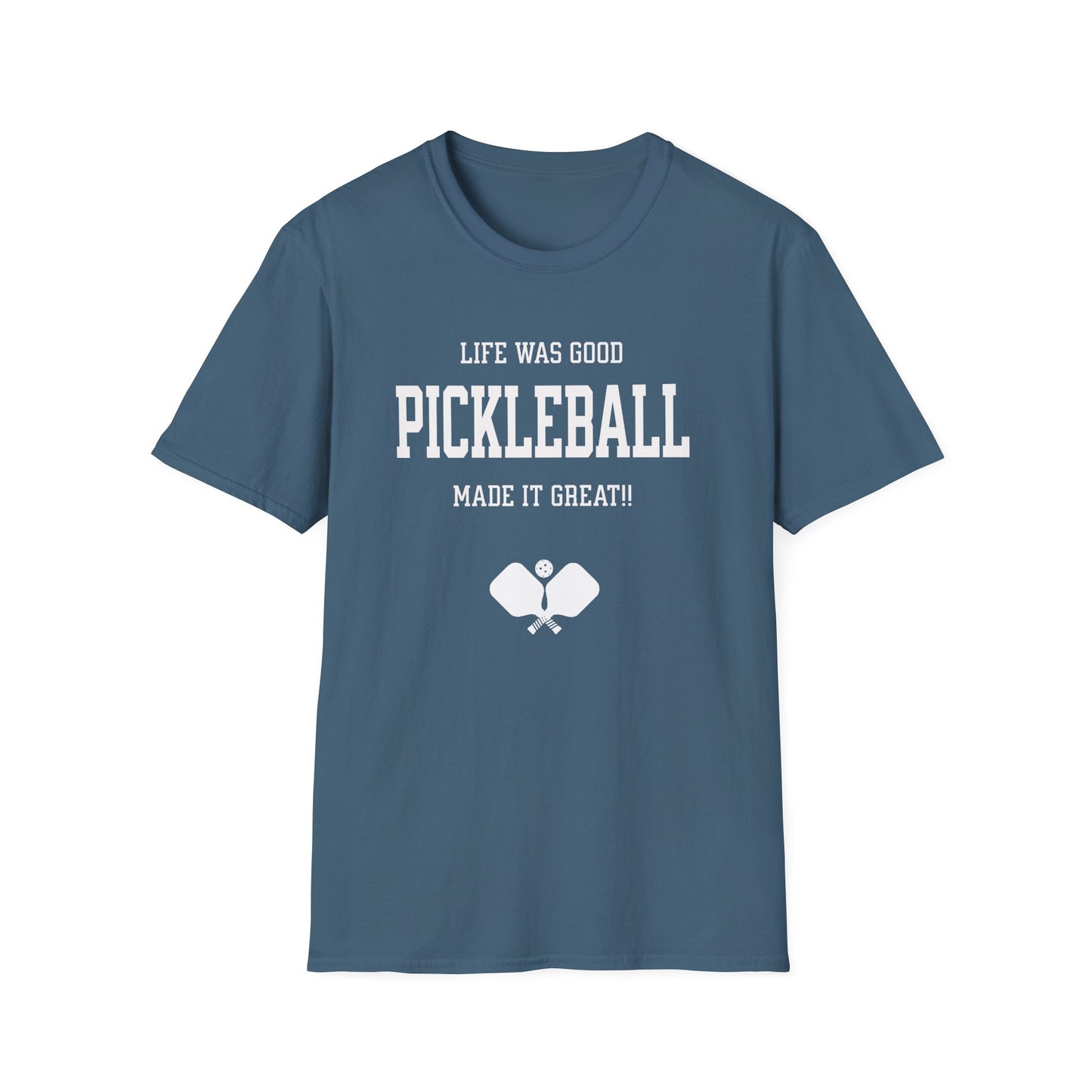 Life was Good. Pickleball Tee.