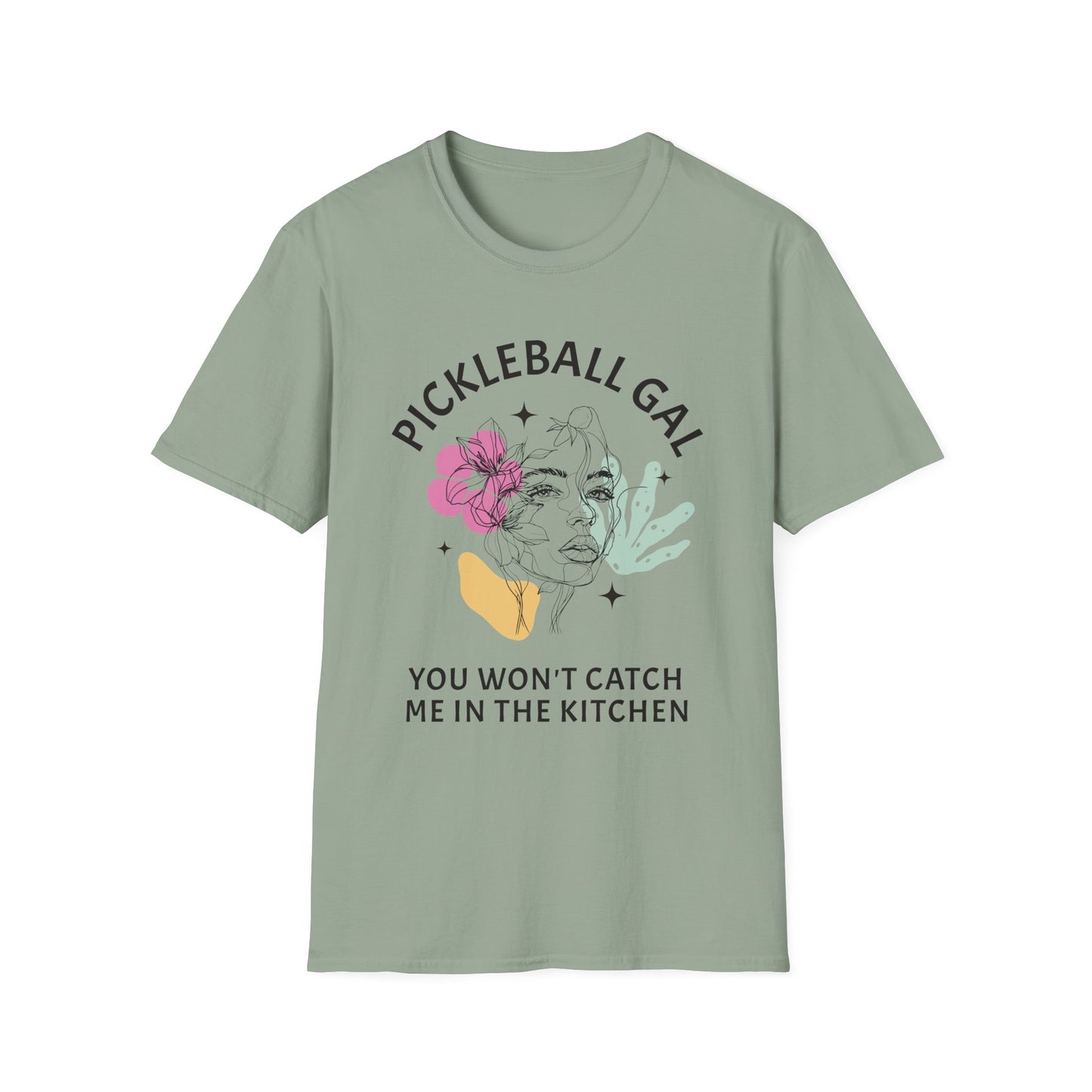 You Won't Catch Me In Kitchen. Pickleball Tee.