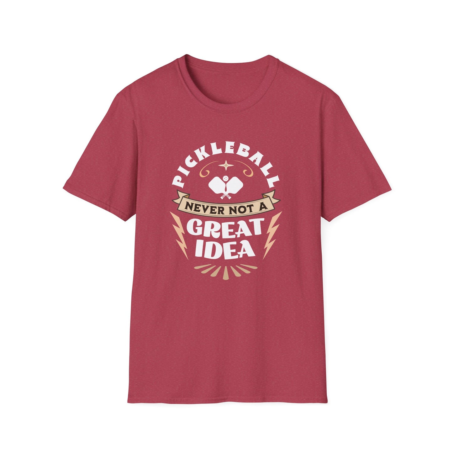 Never Not A Great Idea. Pickleball Tee.