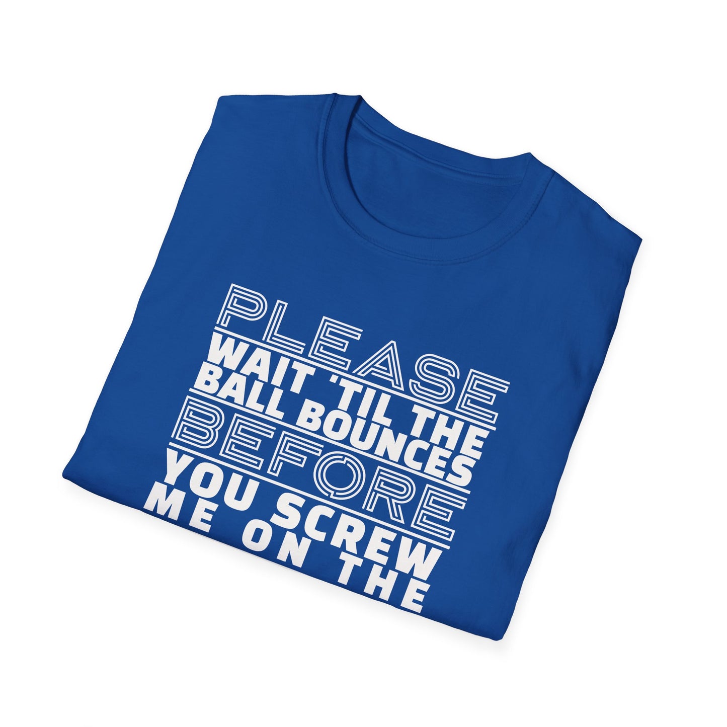 Please Wait 'Til. Pickleball Tee.