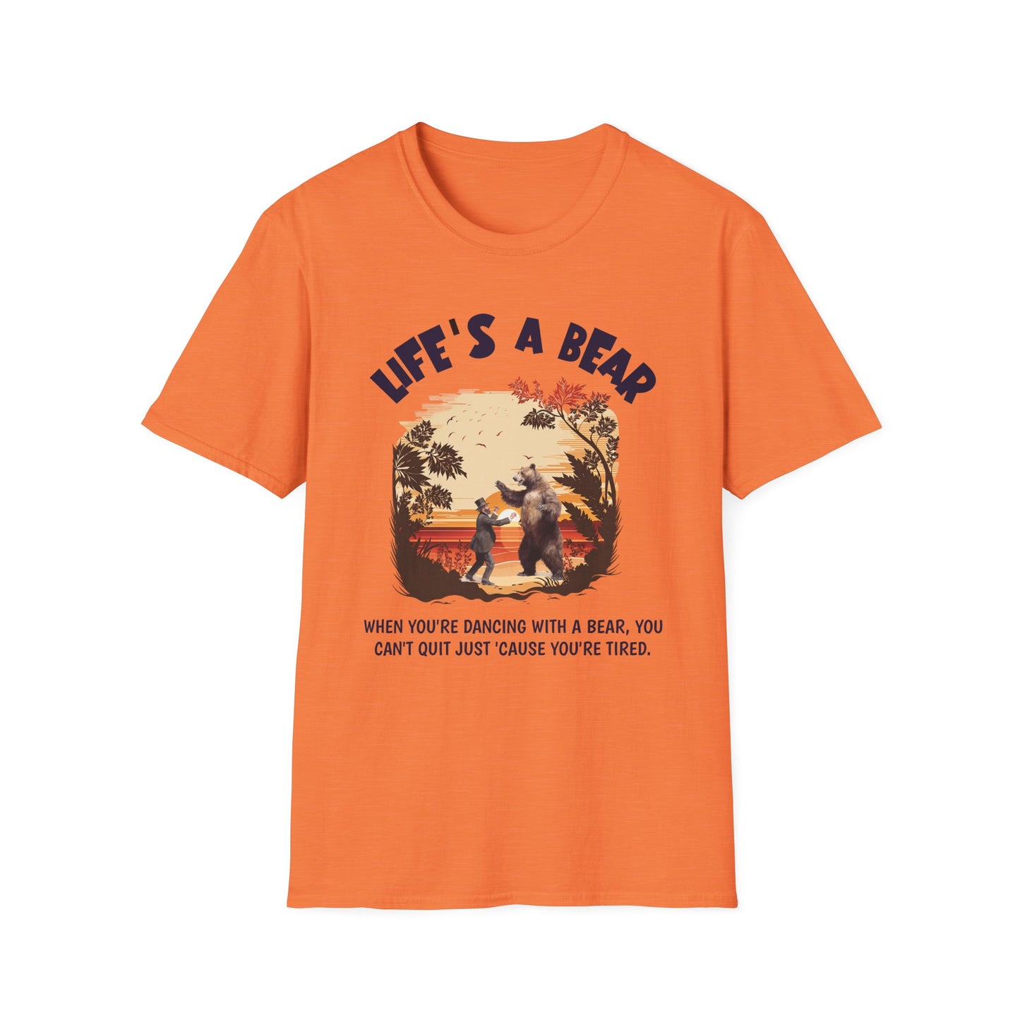 Life's A Bear. Tee.