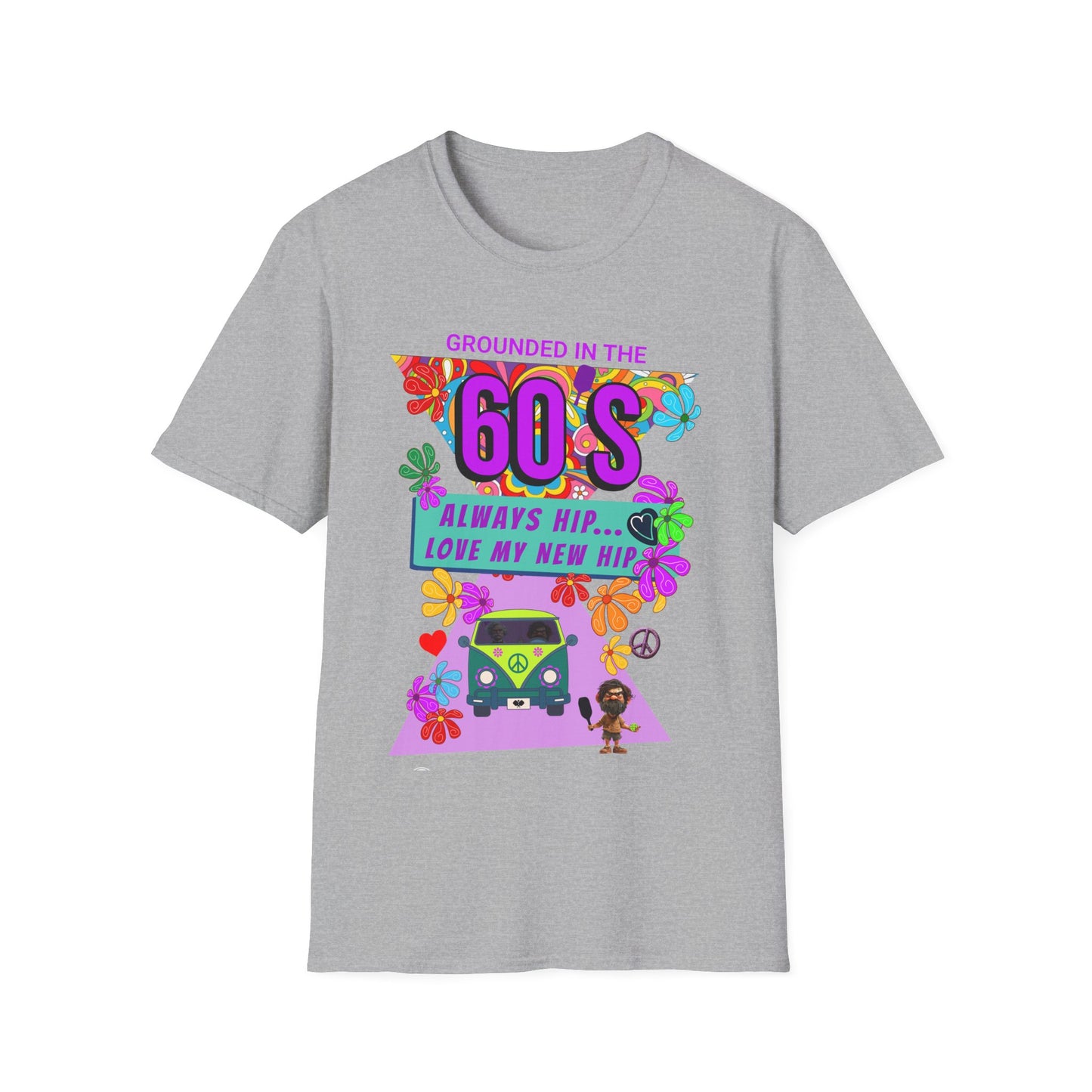 Grounded in the 60's. Always Hip. Pickleball Tee.