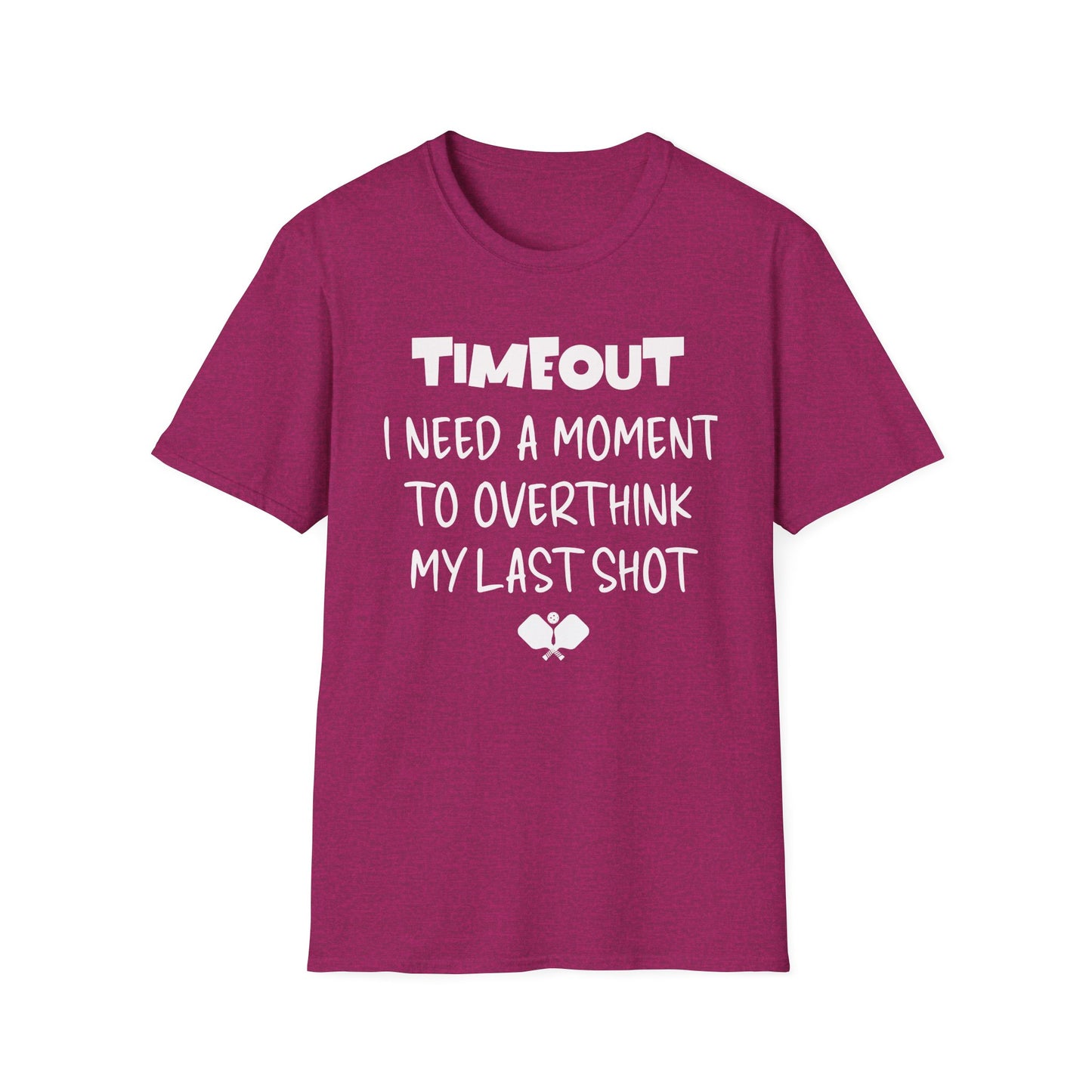 TIMEOUT. I Need A Moment. Pickleball Tee.