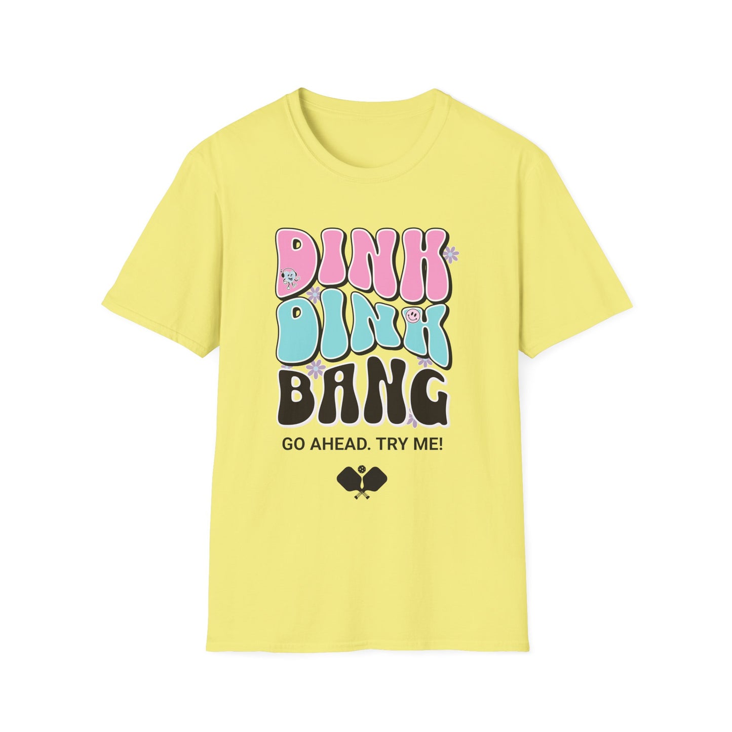 Dink. Dink. Bang. Pickleball Tee.